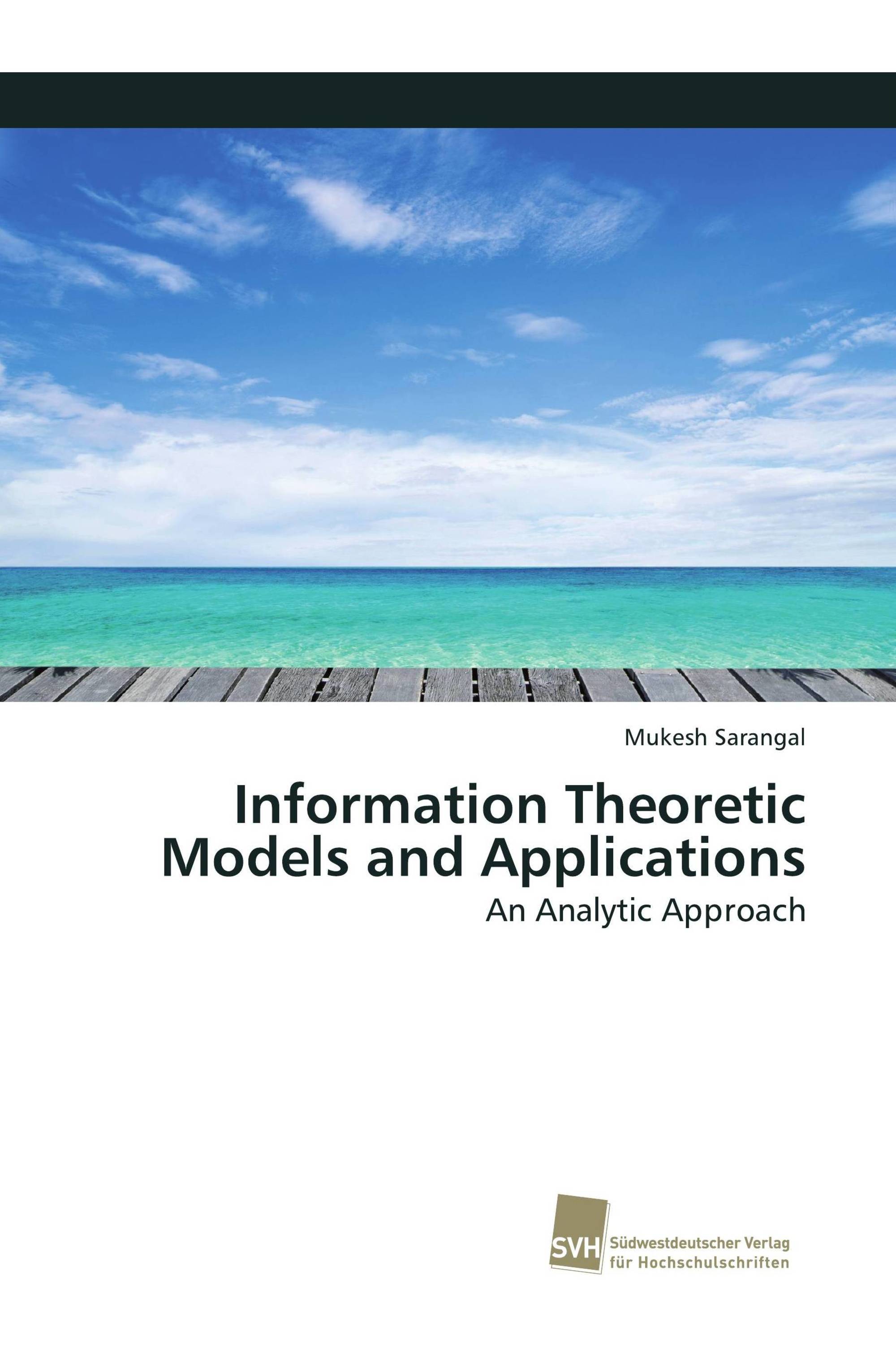 Information Theoretic Models and Applications