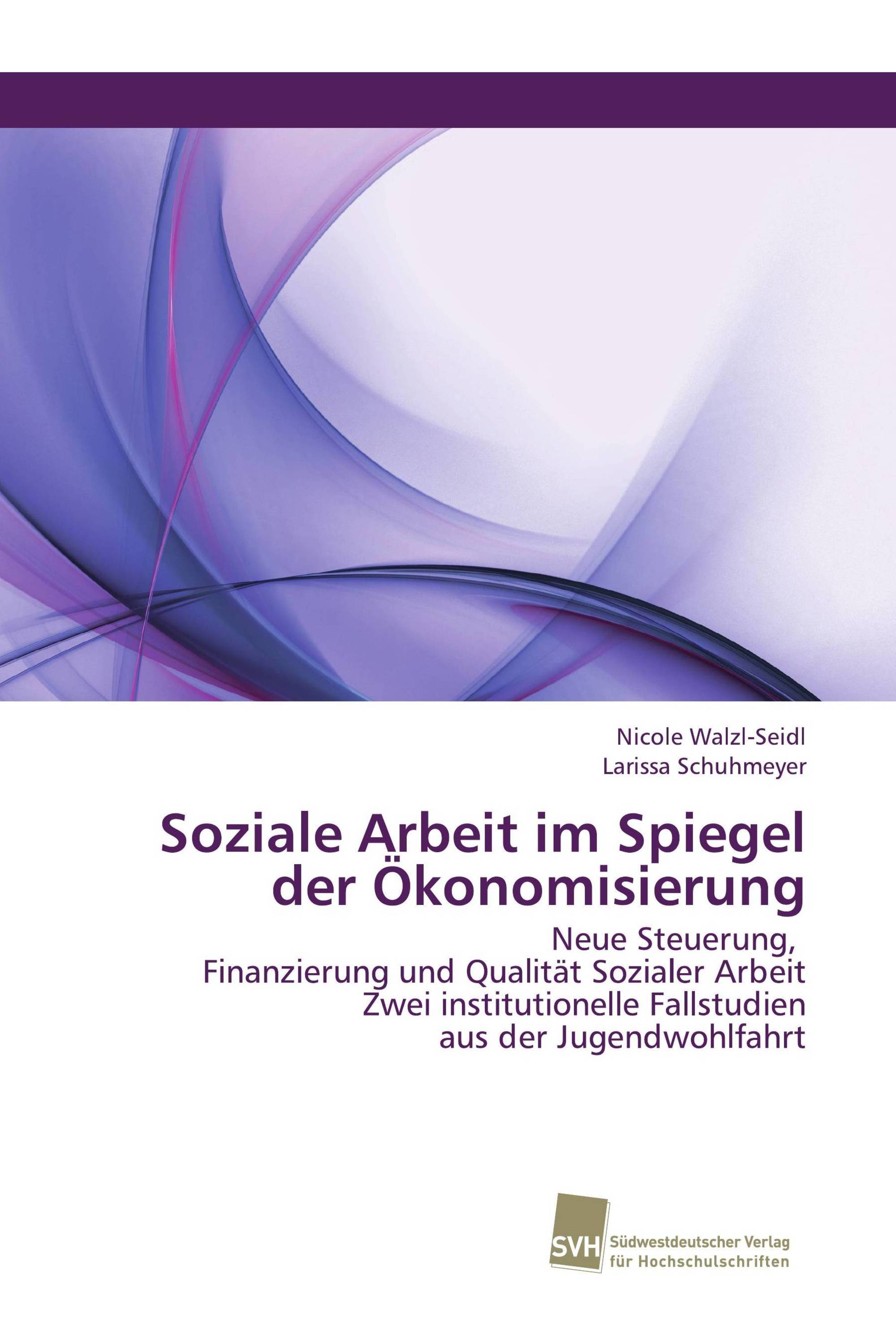 Soziale Arbeit im Spiegel der Ökonomisierung