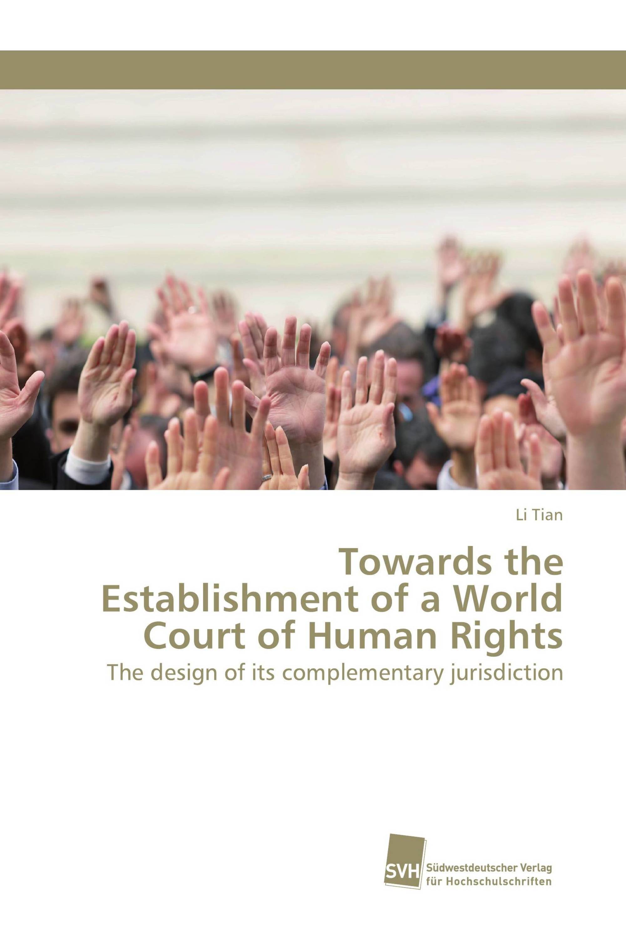 Towards the Establishment of a World Court of Human Rights