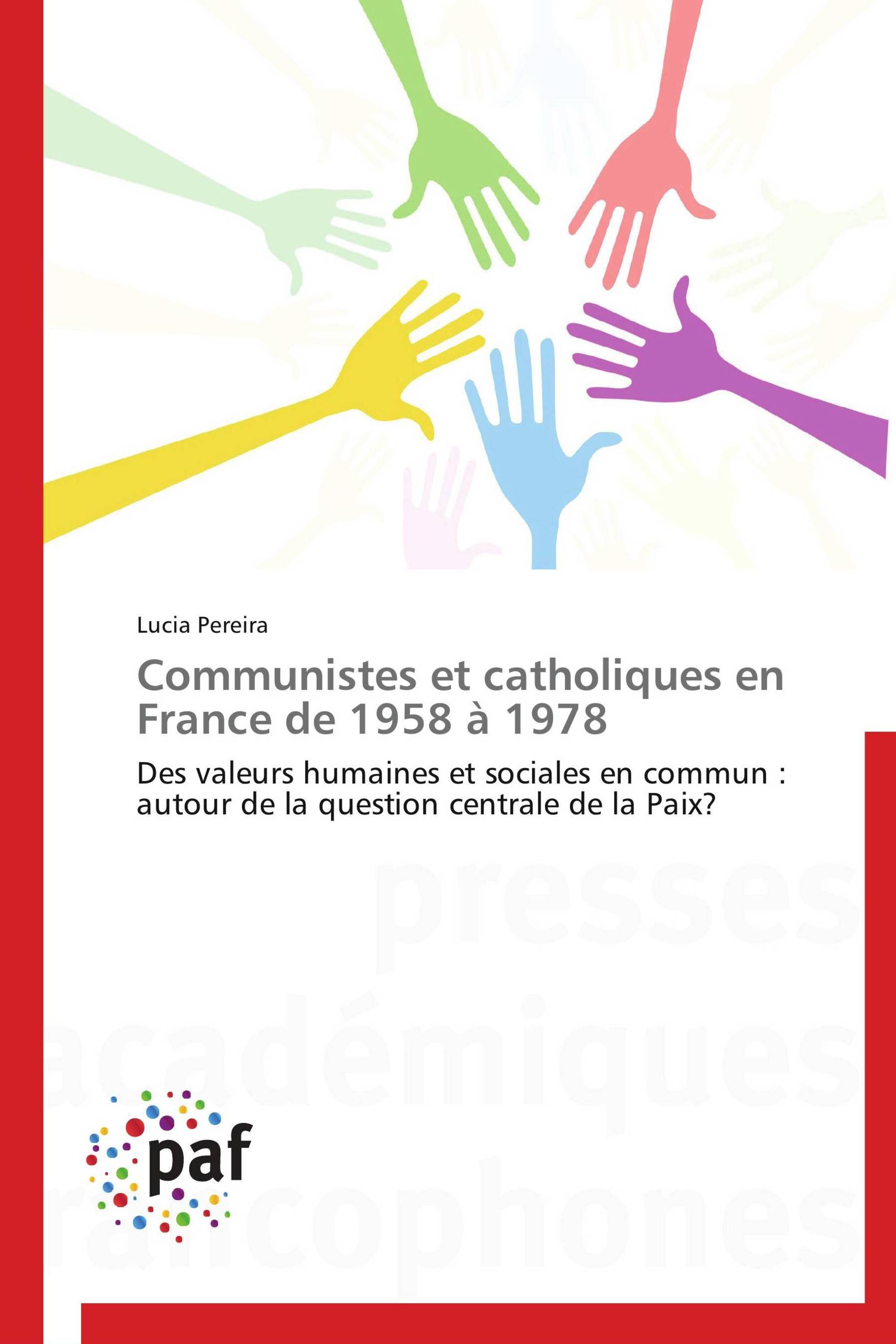 Communistes et catholiques en France de 1958 à 1978