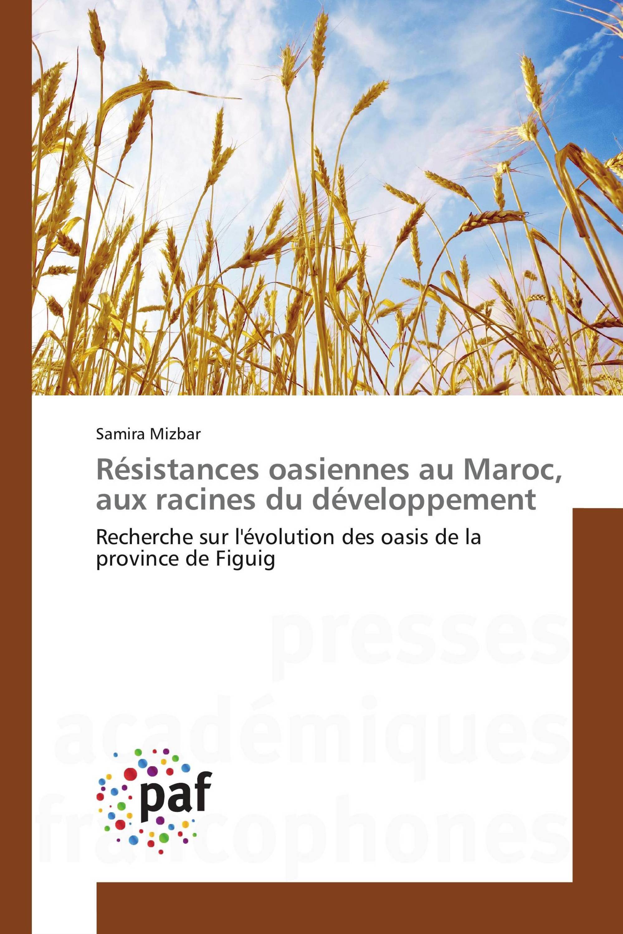 Résistances oasiennes au Maroc, aux racines du développement