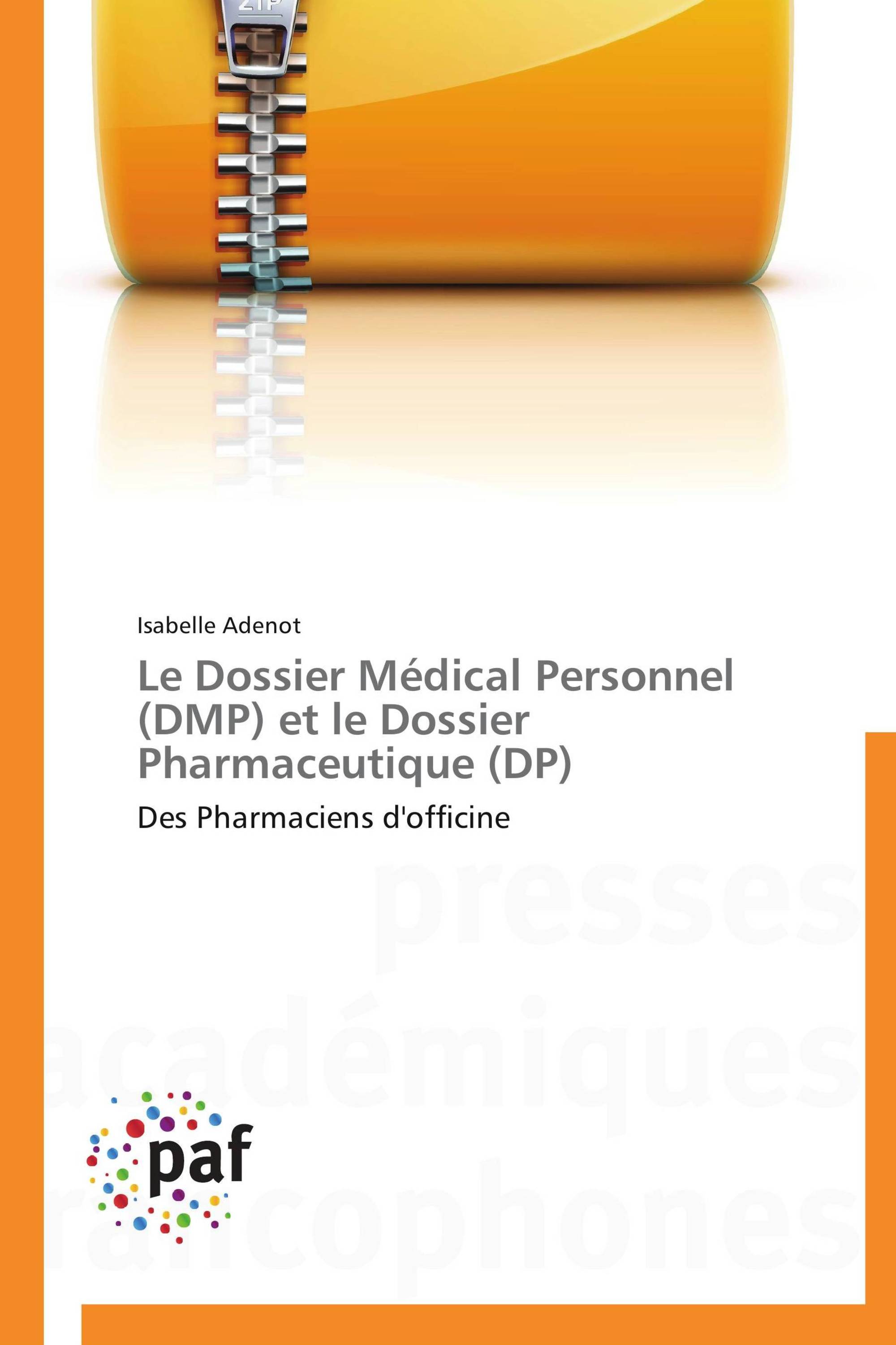 Le Dossier Médical Personnel (DMP) et le Dossier Pharmaceutique (DP)