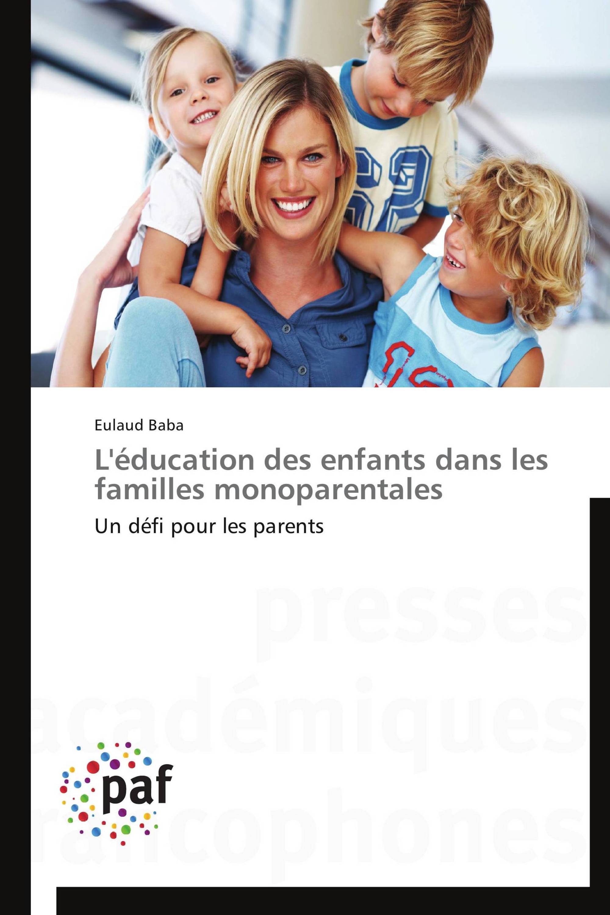 L'éducation des enfants dans les familles monoparentales