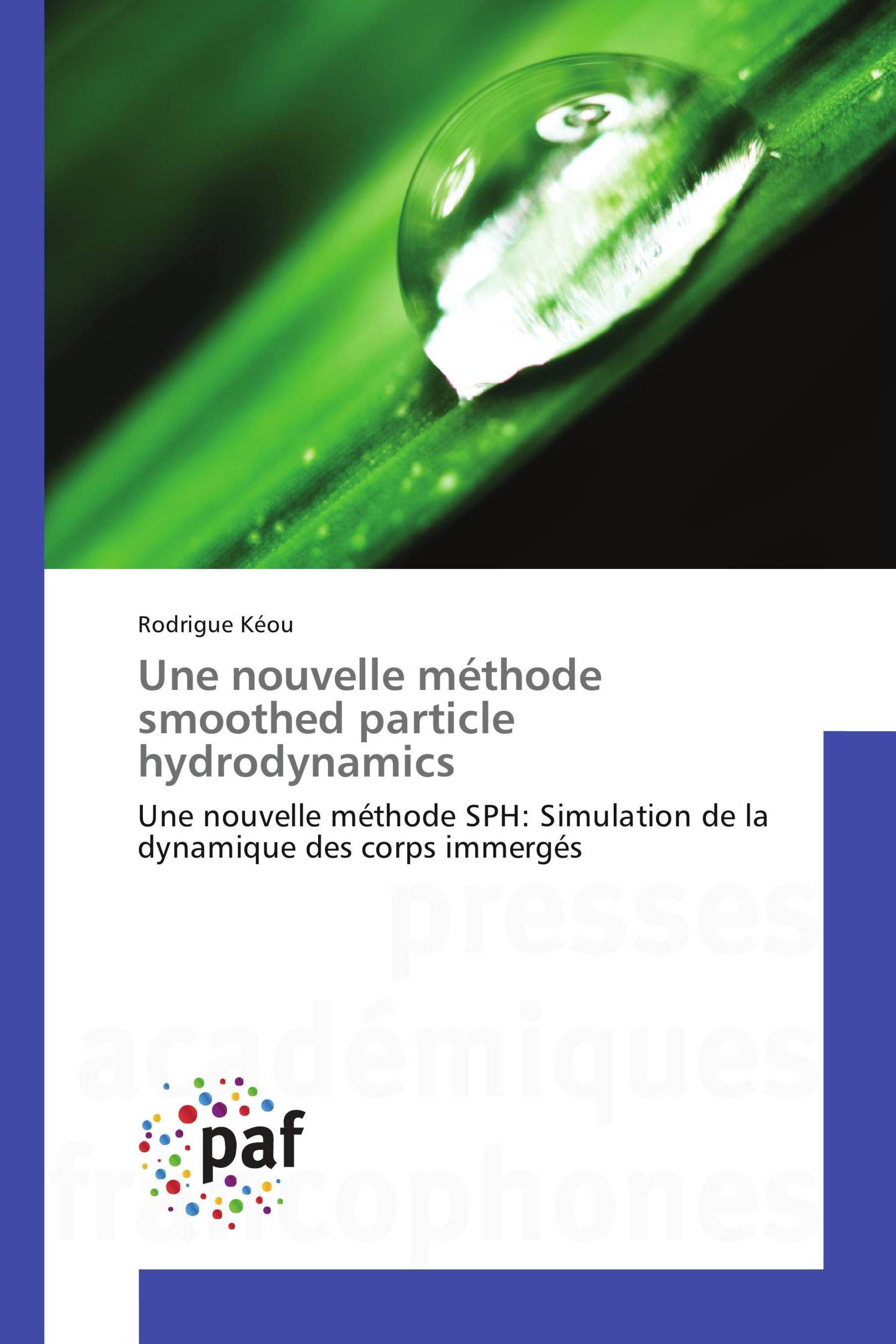 Une nouvelle méthode smoothed particle hydrodynamics