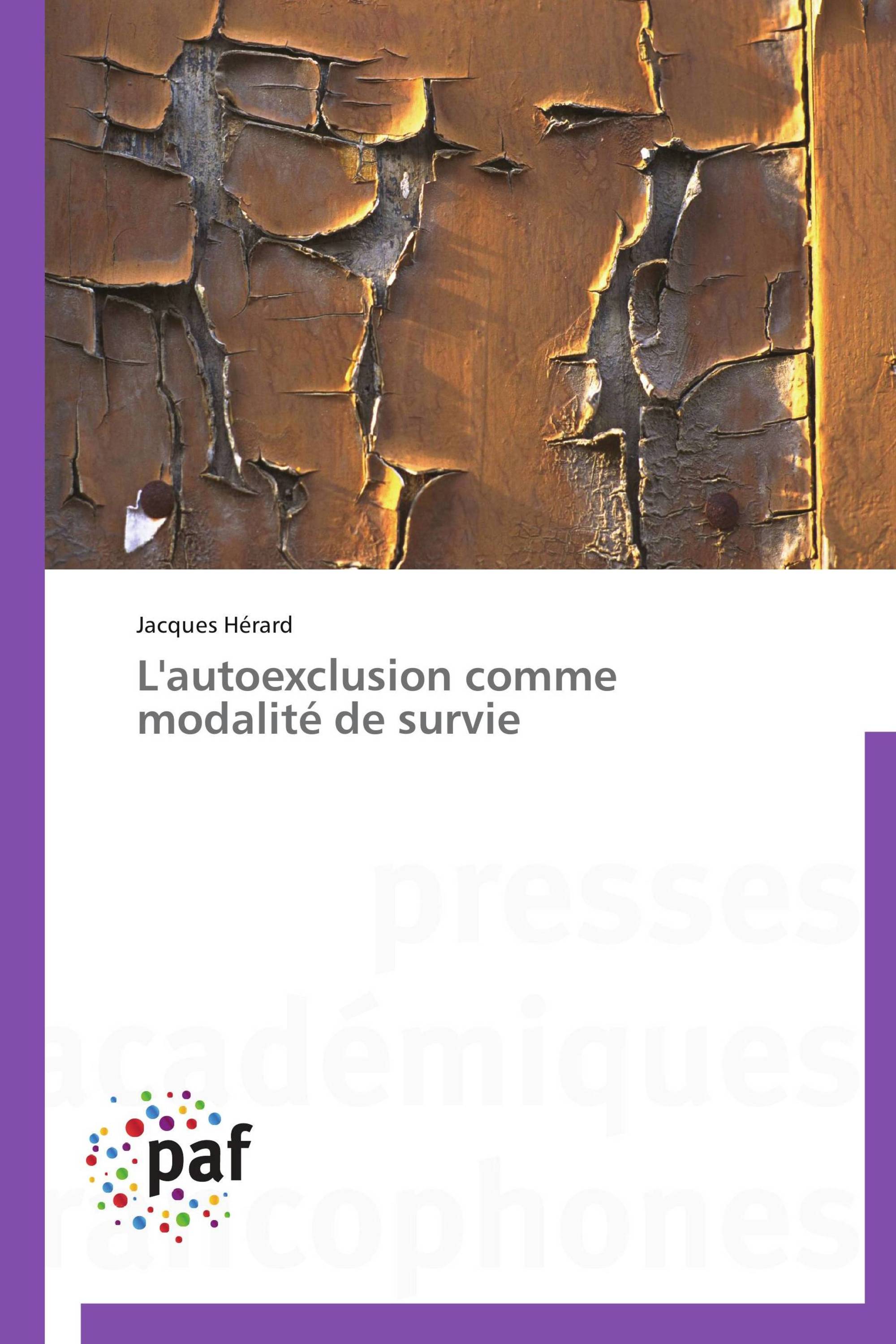 L'autoexclusion comme modalité de survie