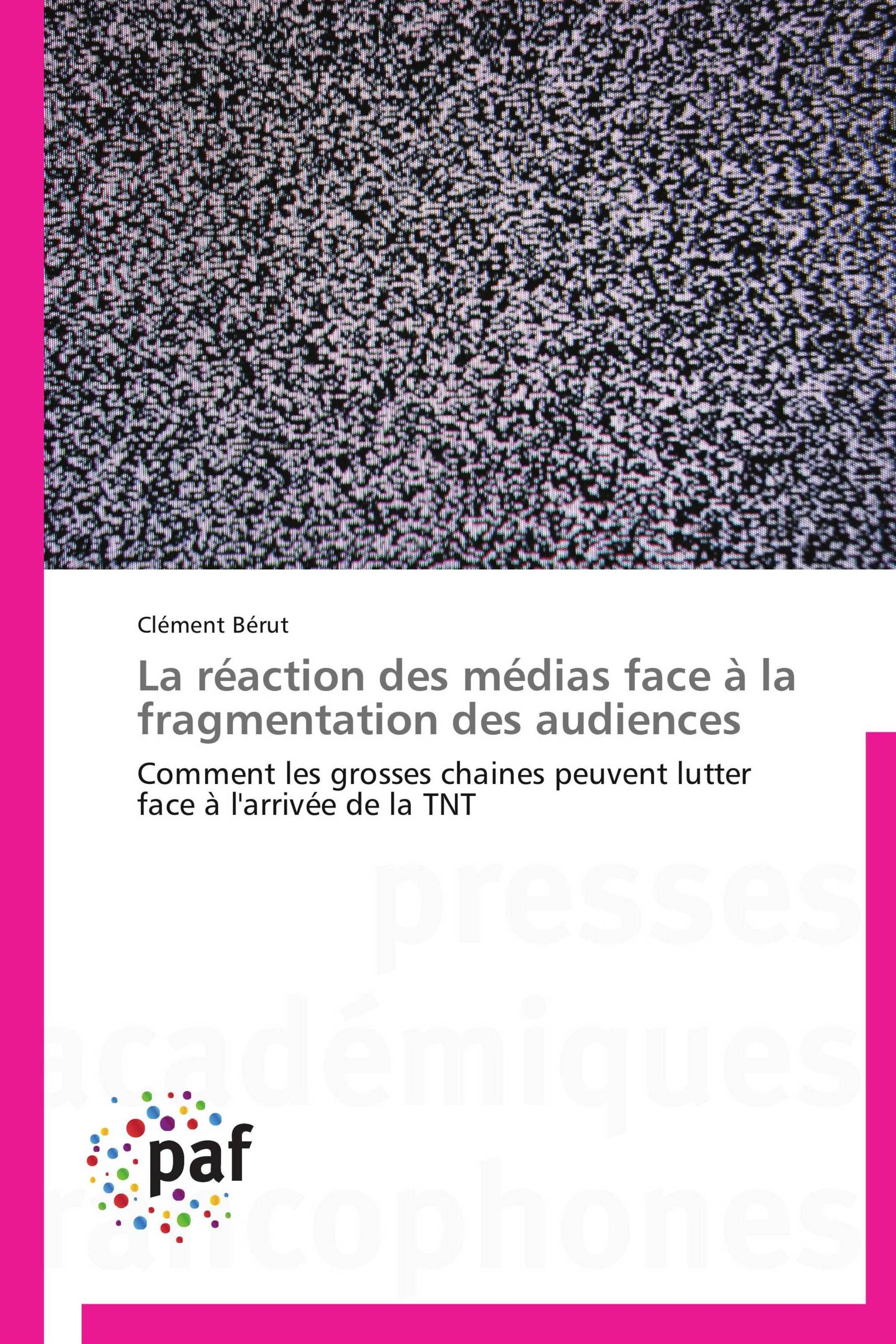 La réaction des médias face à la  fragmentation des audiences