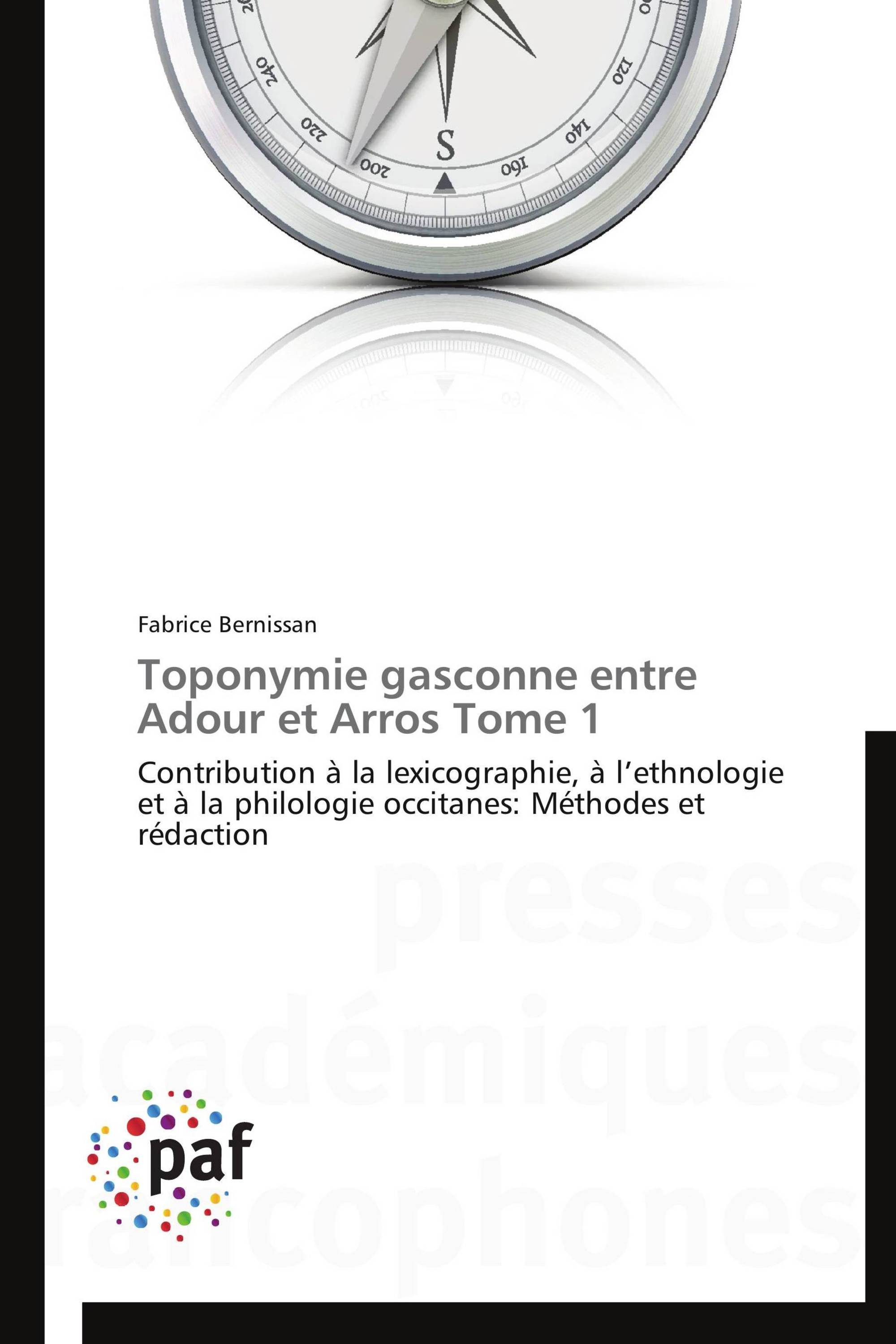 Toponymie gasconne entre Adour et Arros Tome 1