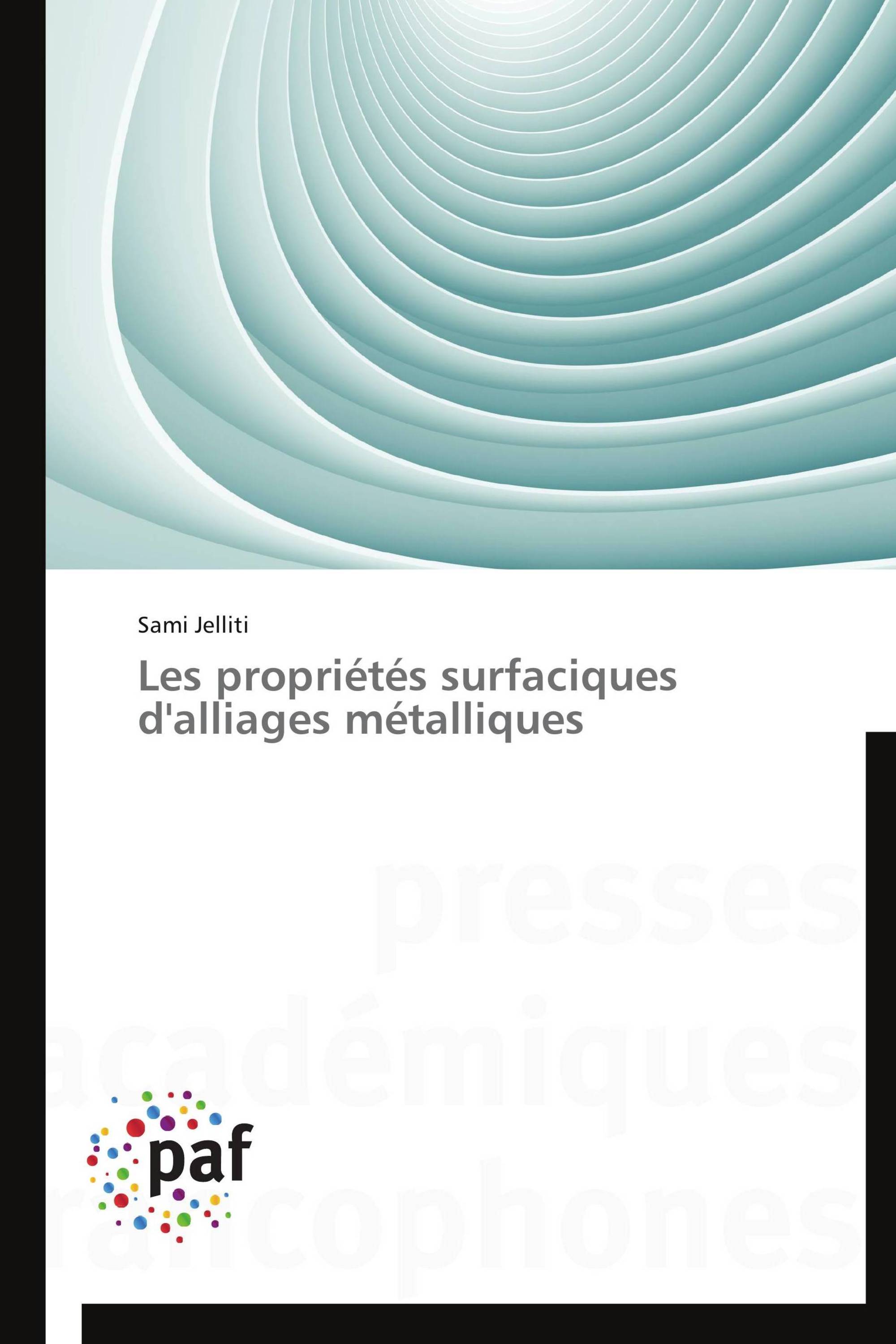 Les propriétés surfaciques d'alliages métalliques