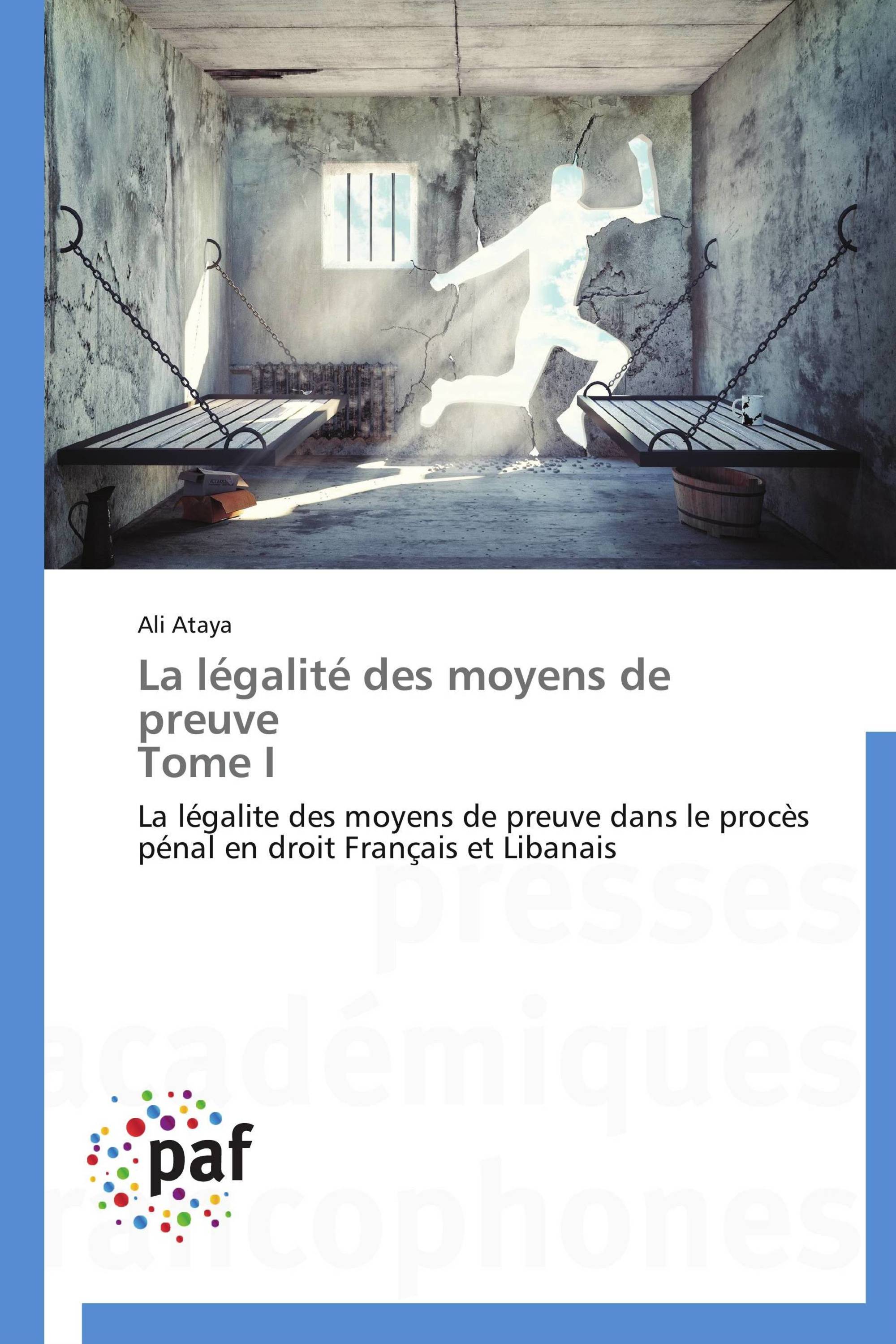 La légalité des moyens de preuve Tome I