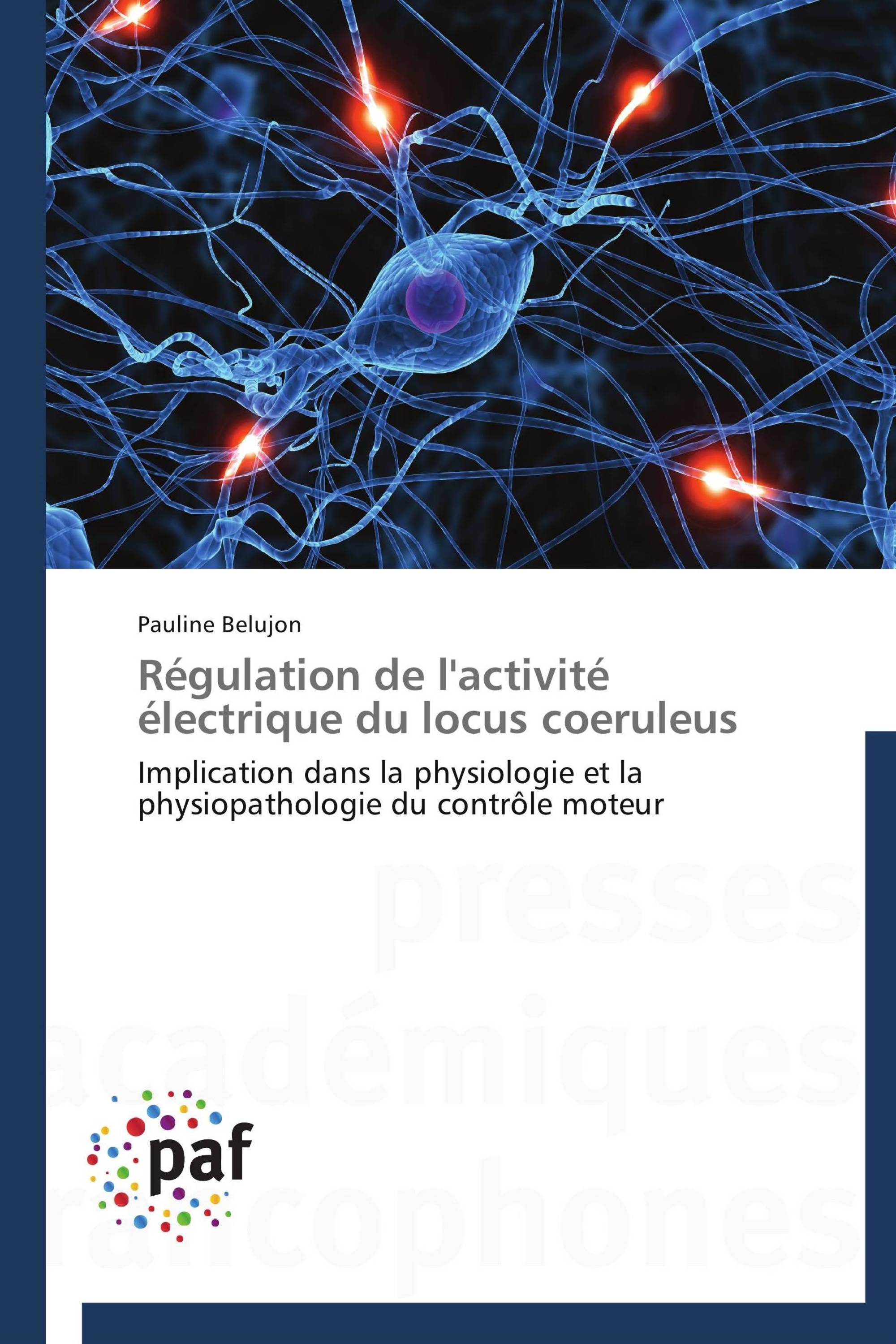 Régulation de l'activité électrique du locus coeruleus