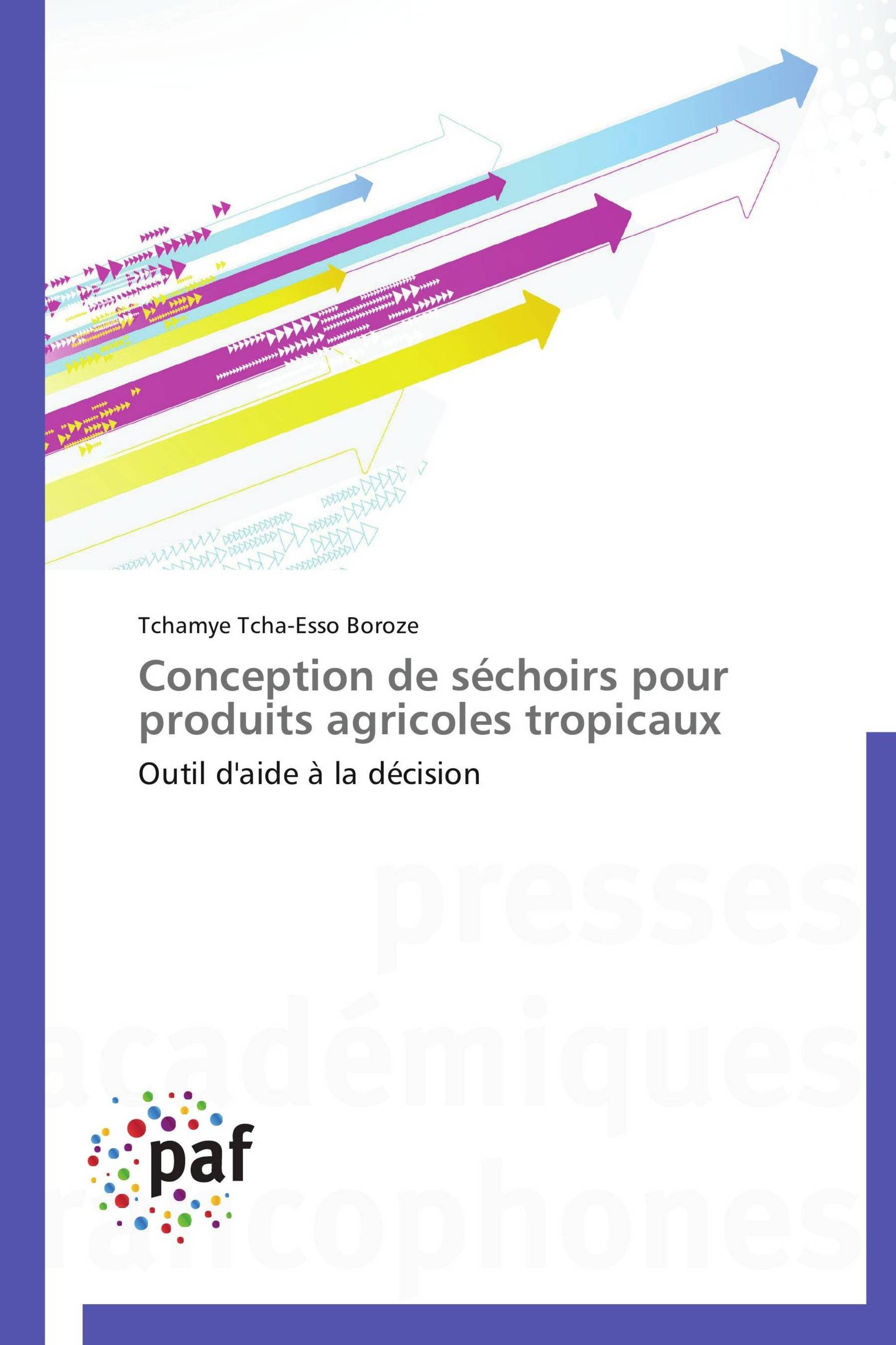 Conception de séchoirs pour produits agricoles tropicaux