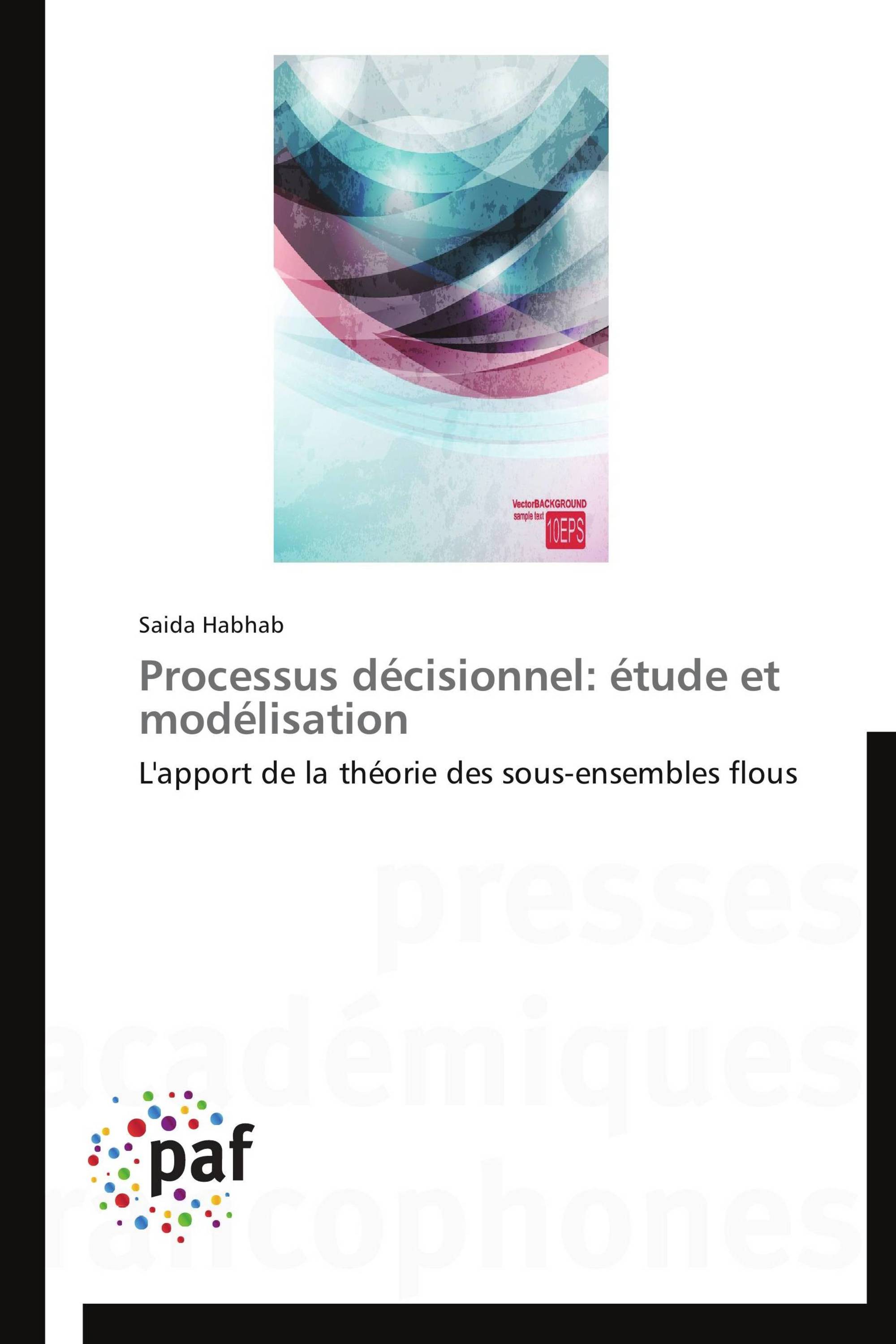 Processus décisionnel: étude et modélisation