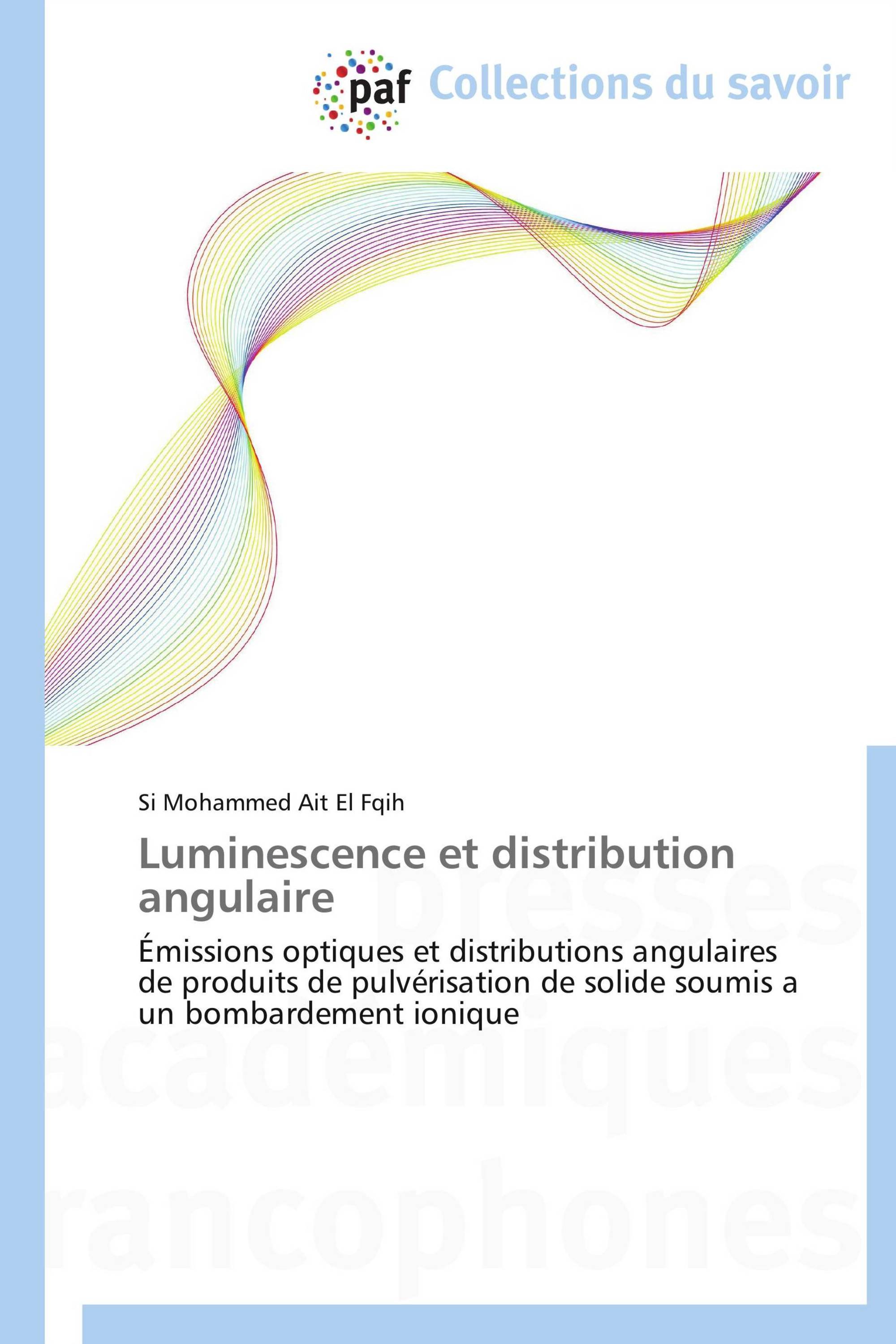 Luminescence et distribution angulaire