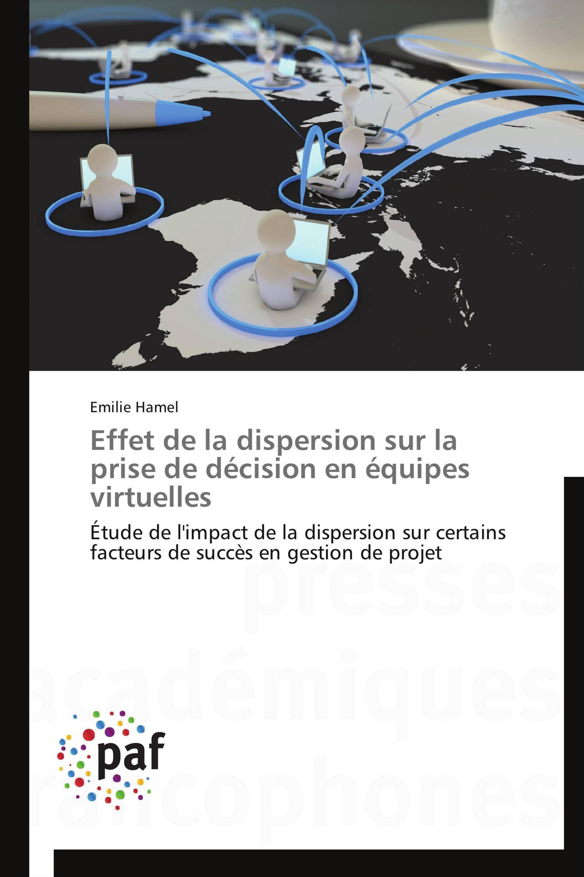 Effet de la dispersion sur la prise de décision en équipes virtuelles