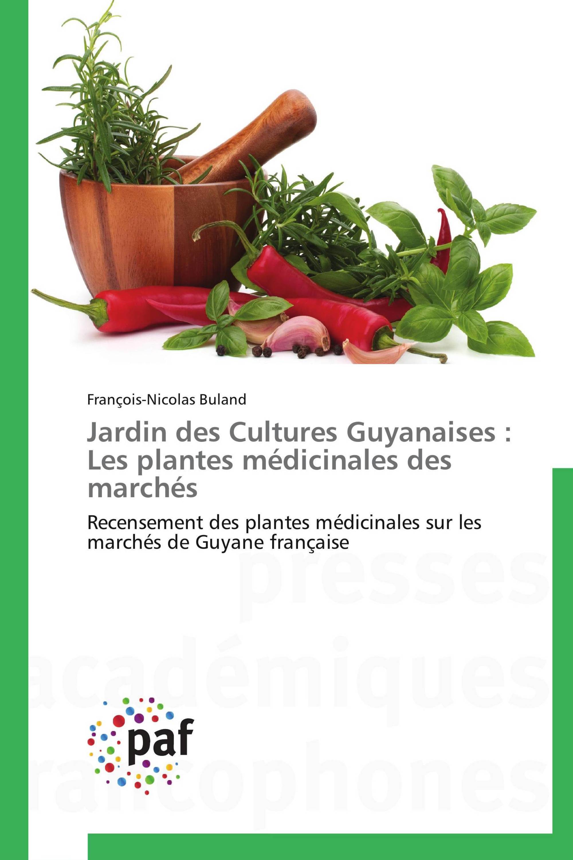 Jardin des Cultures Guyanaises : Les plantes médicinales des marchés