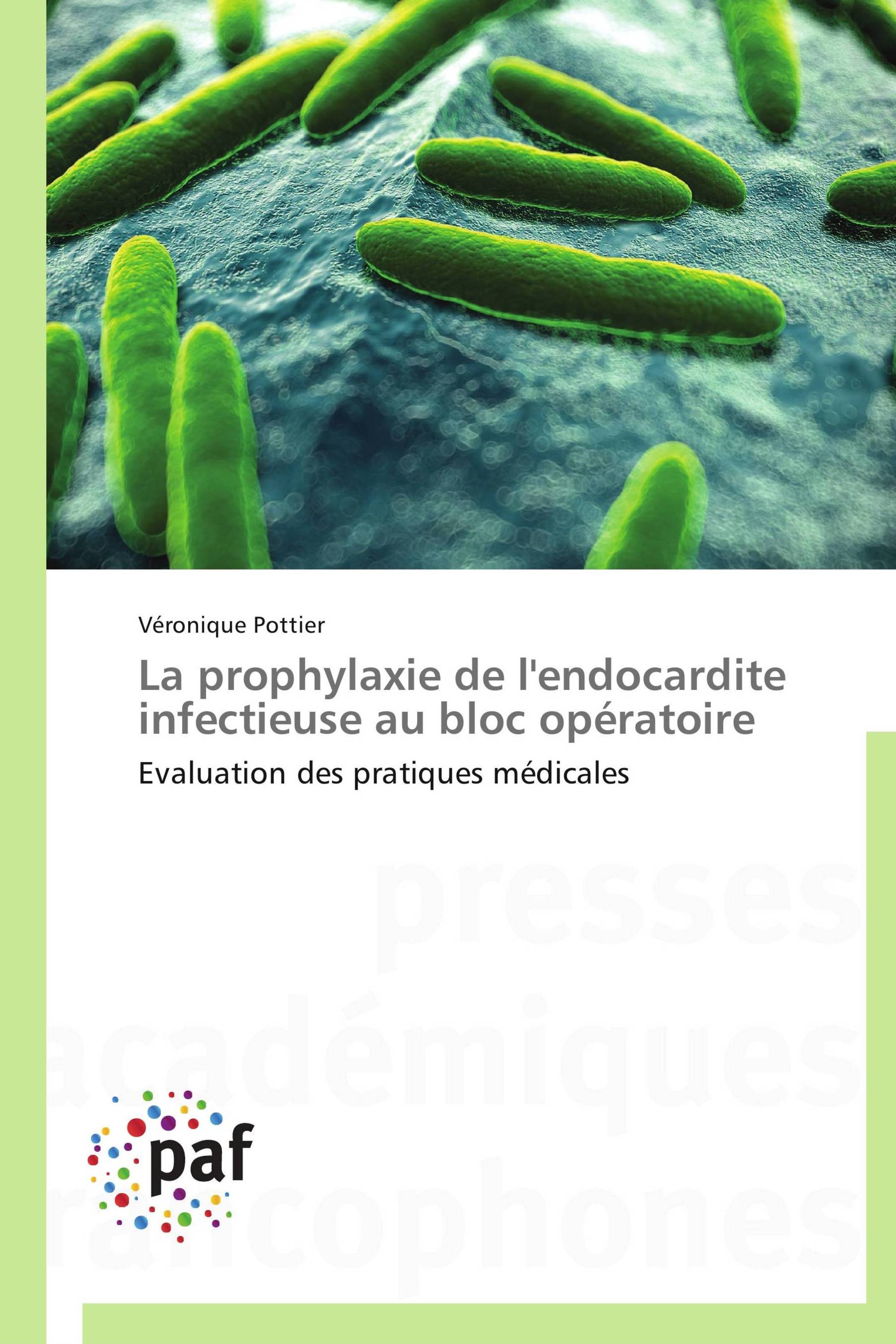 La prophylaxie de l'endocardite infectieuse au bloc opératoire