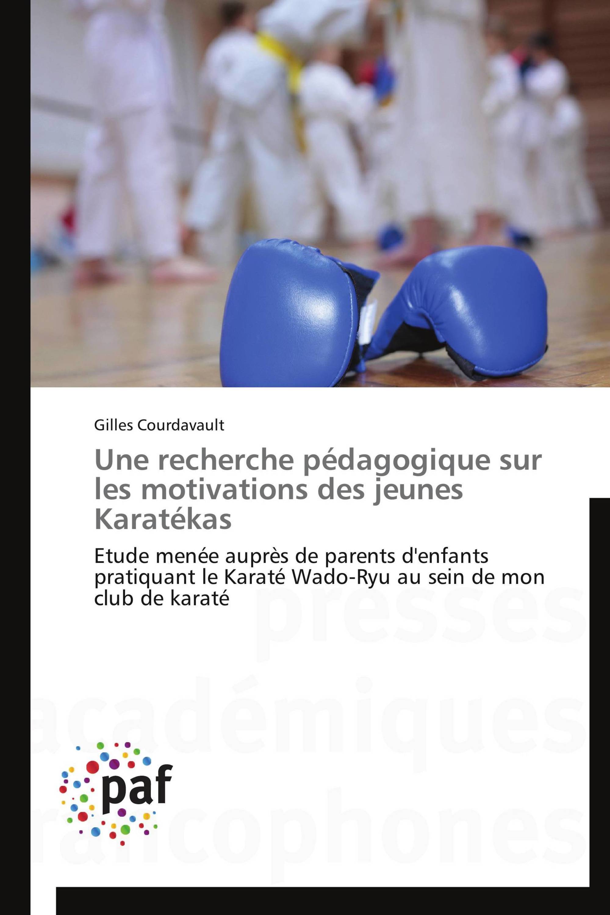 Une recherche pédagogique sur les motivations des jeunes Karatékas