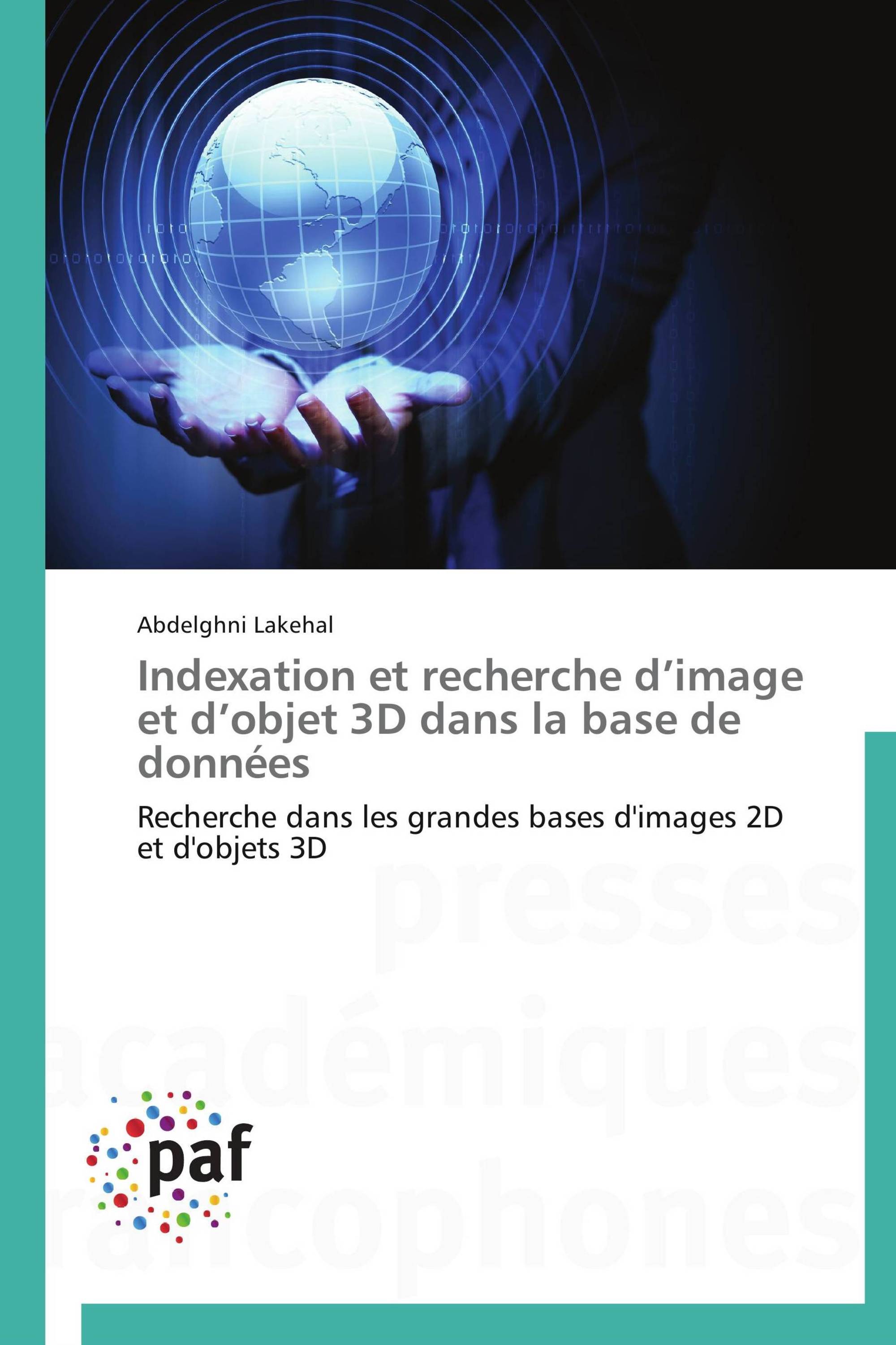 Indexation et recherche d’image et d’objet 3D dans la base de données