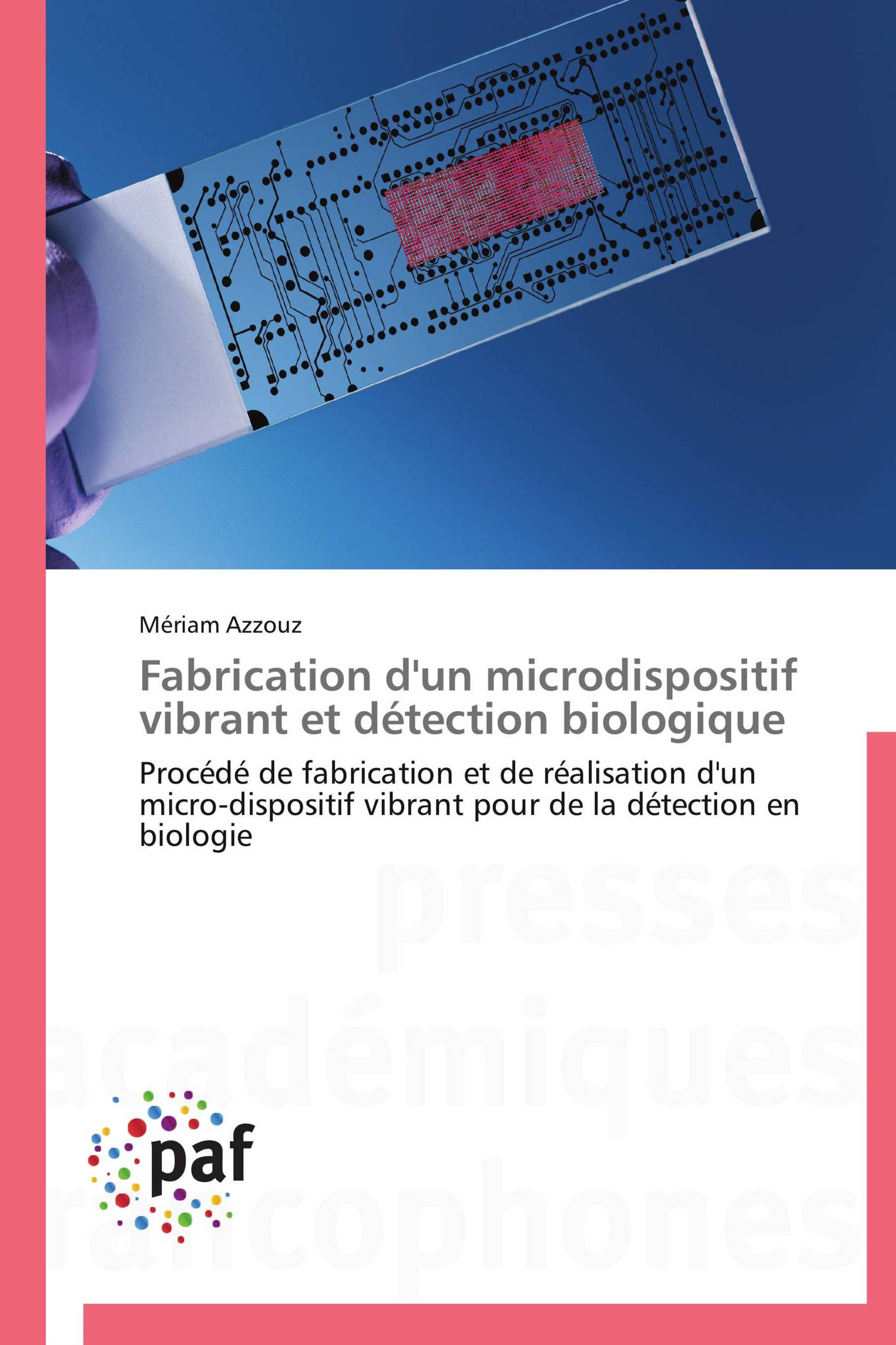 Fabrication d'un microdispositif vibrant et détection biologique