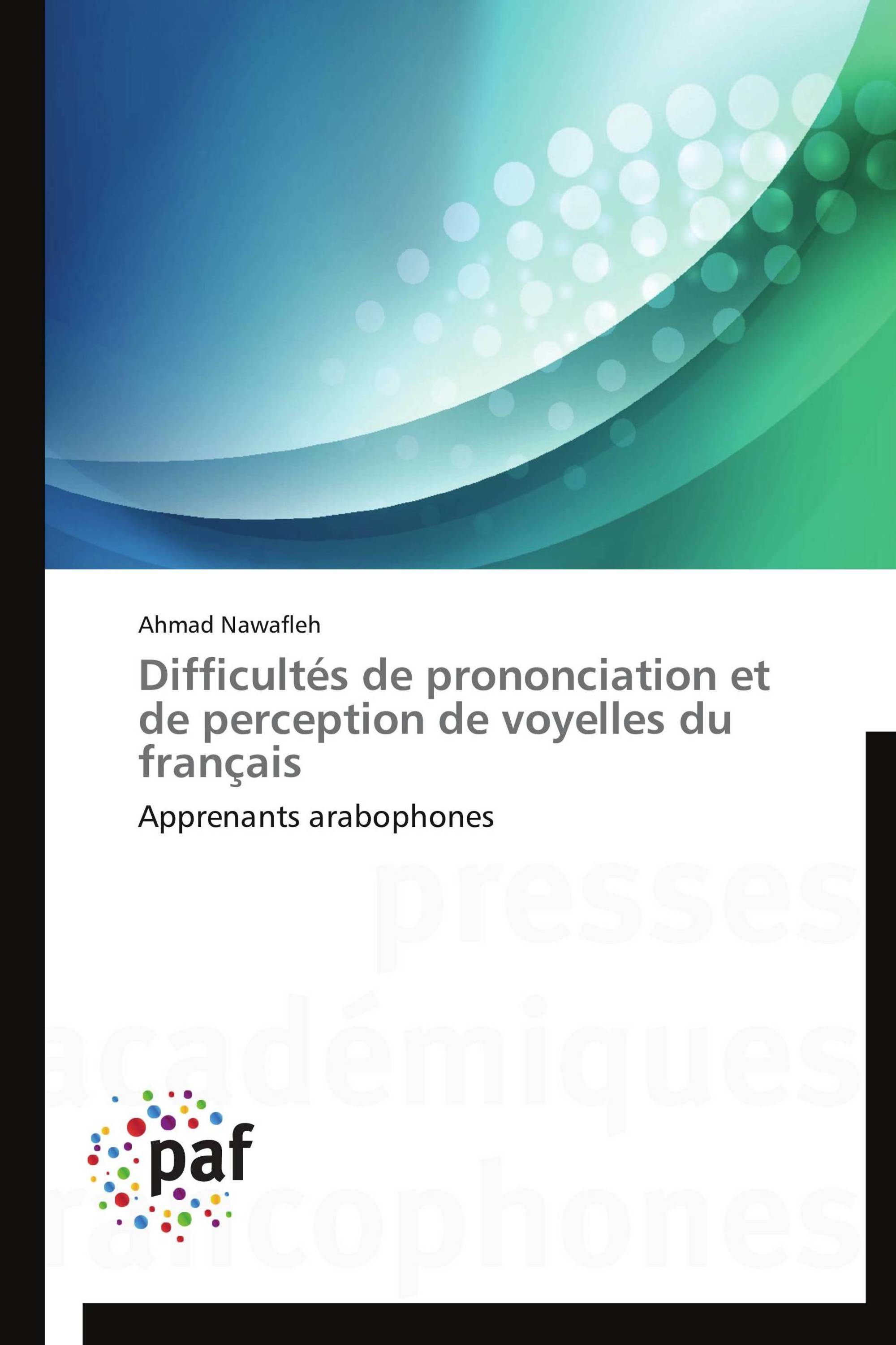 Difficultés de prononciation et de perception de voyelles du français