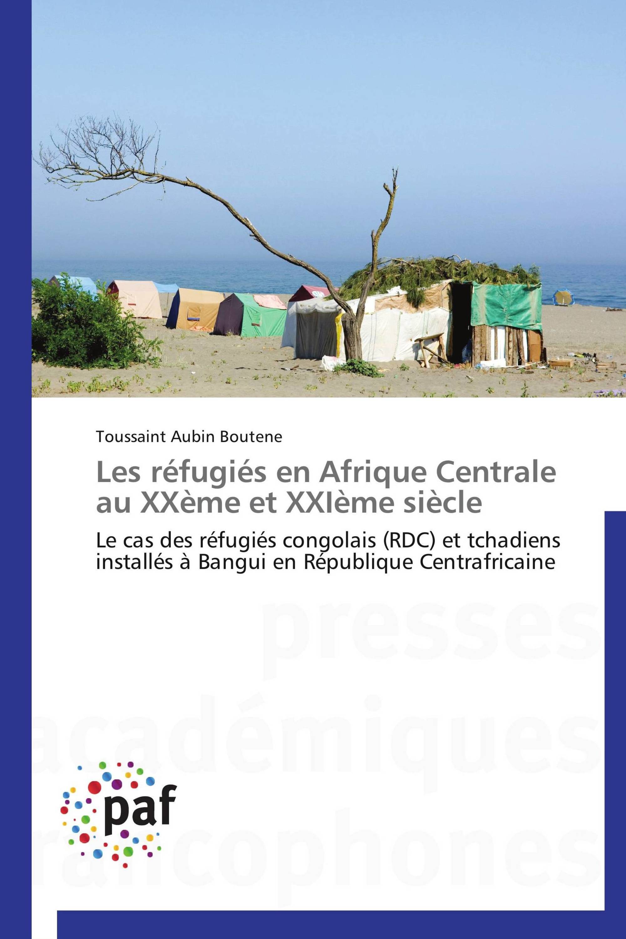 Les réfugiés en Afrique Centrale au XXème et XXIème siècle