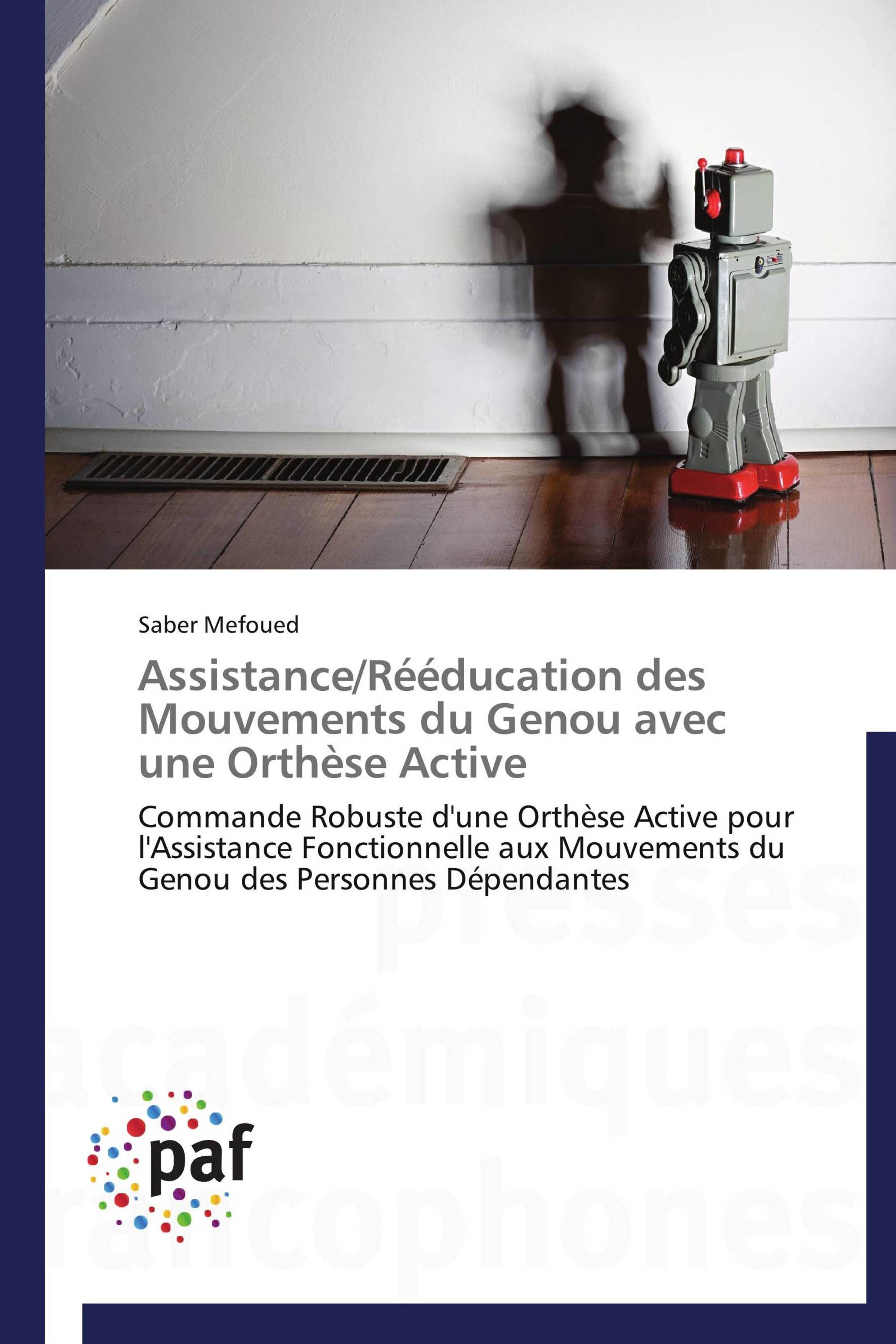 Assistance/Rééducation des Mouvements du Genou avec une Orthèse Active