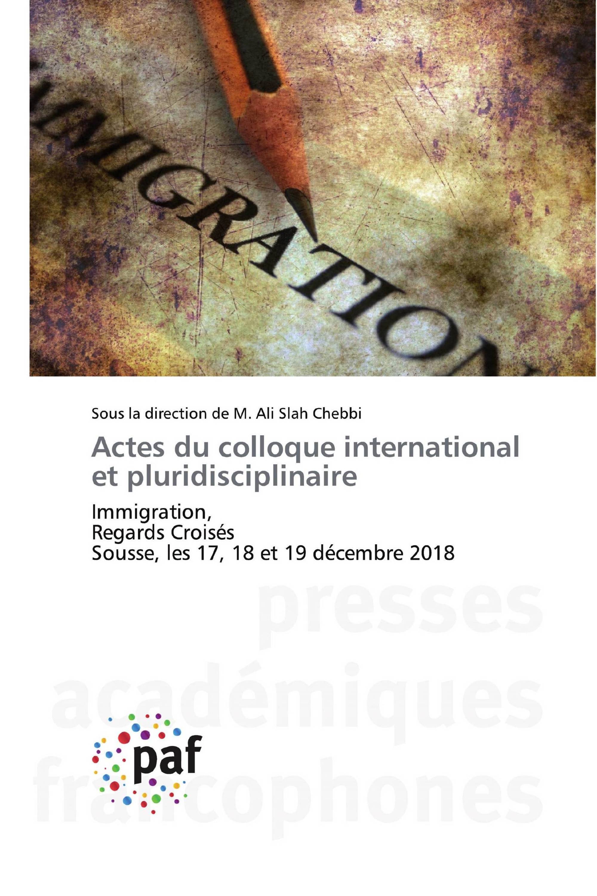 Actes du colloque international et pluridisciplinaire