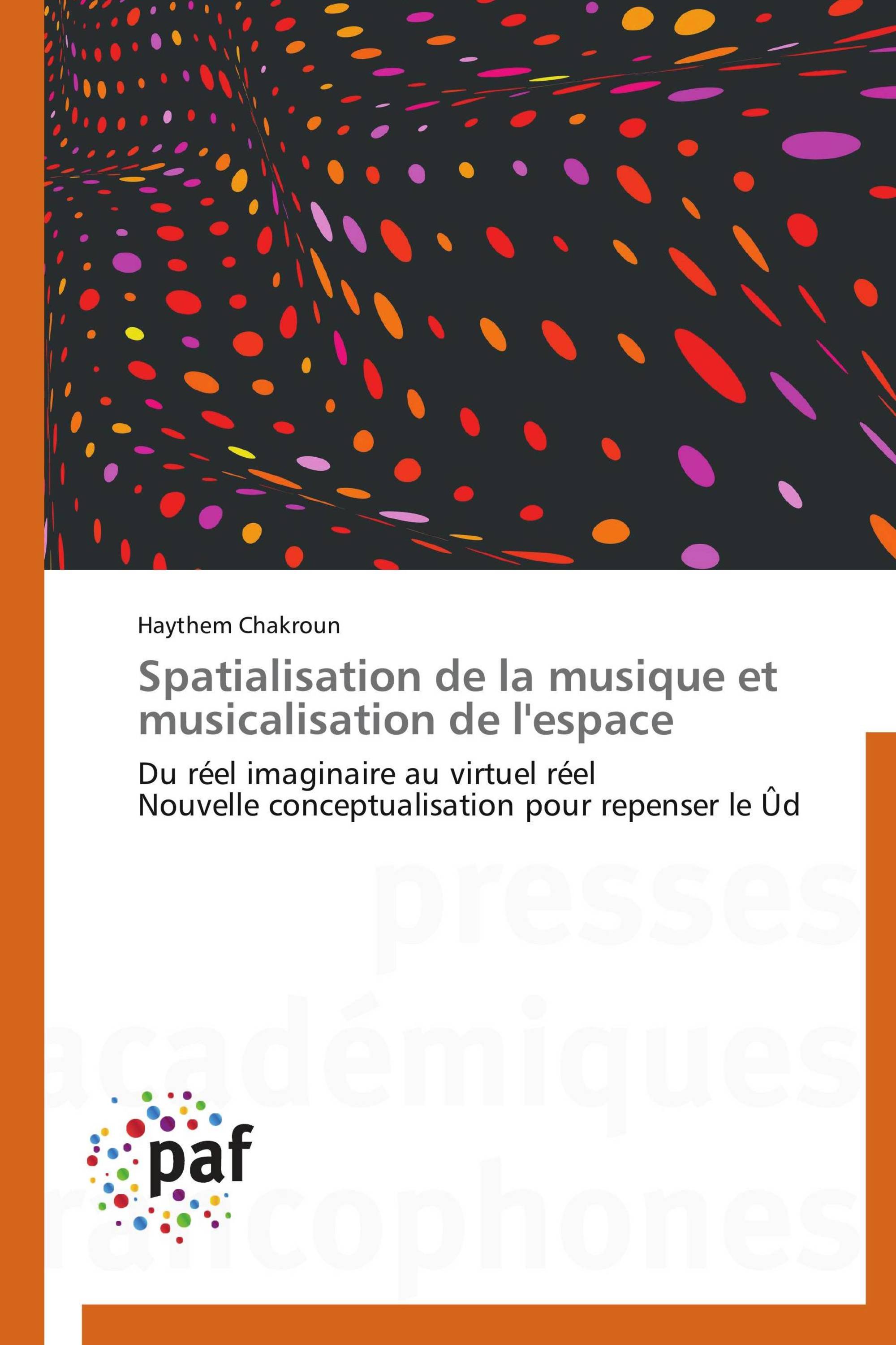 Spatialisation de la musique et musicalisation de l'espace