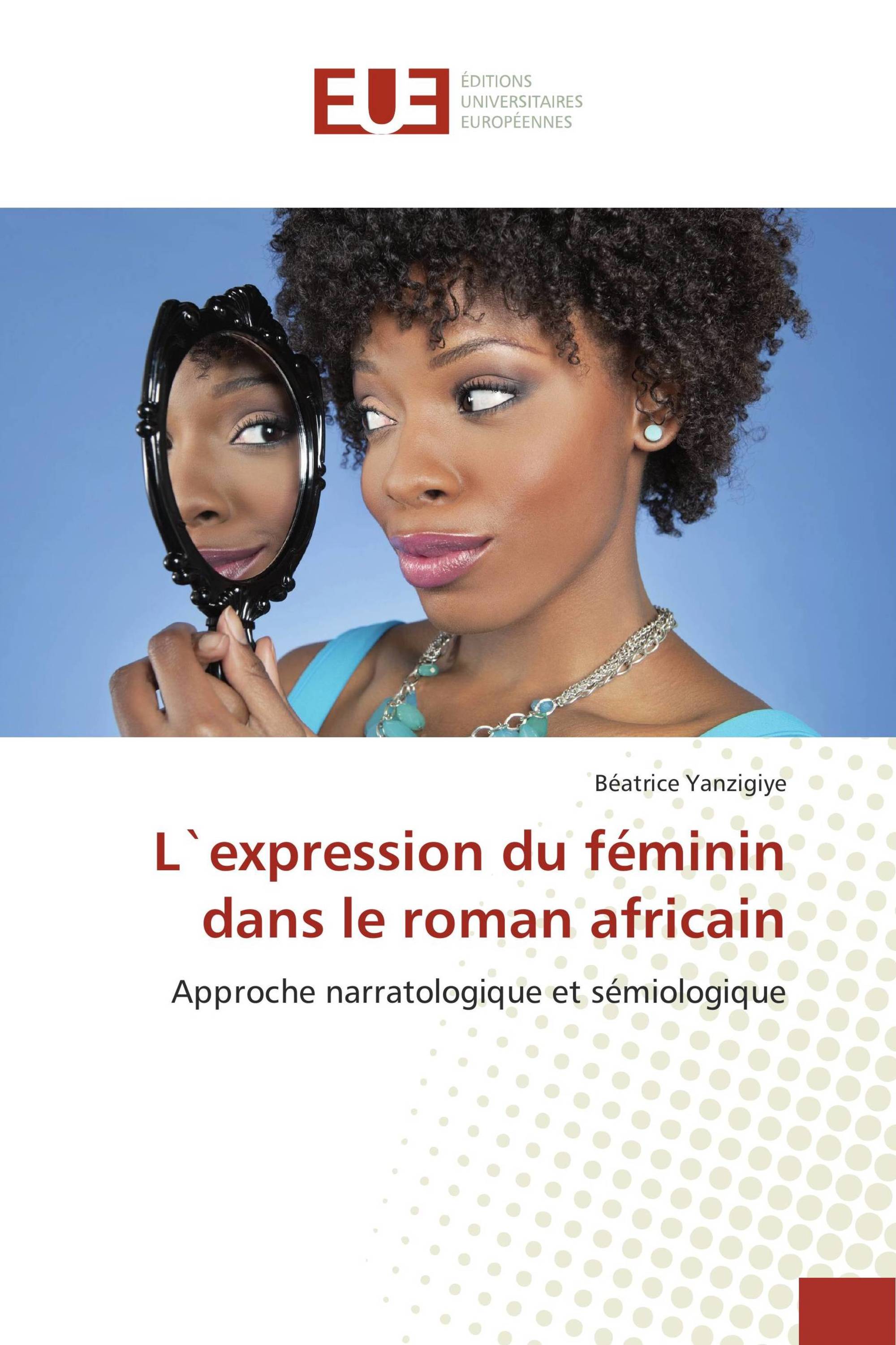 L`expression du féminin dans le roman africain