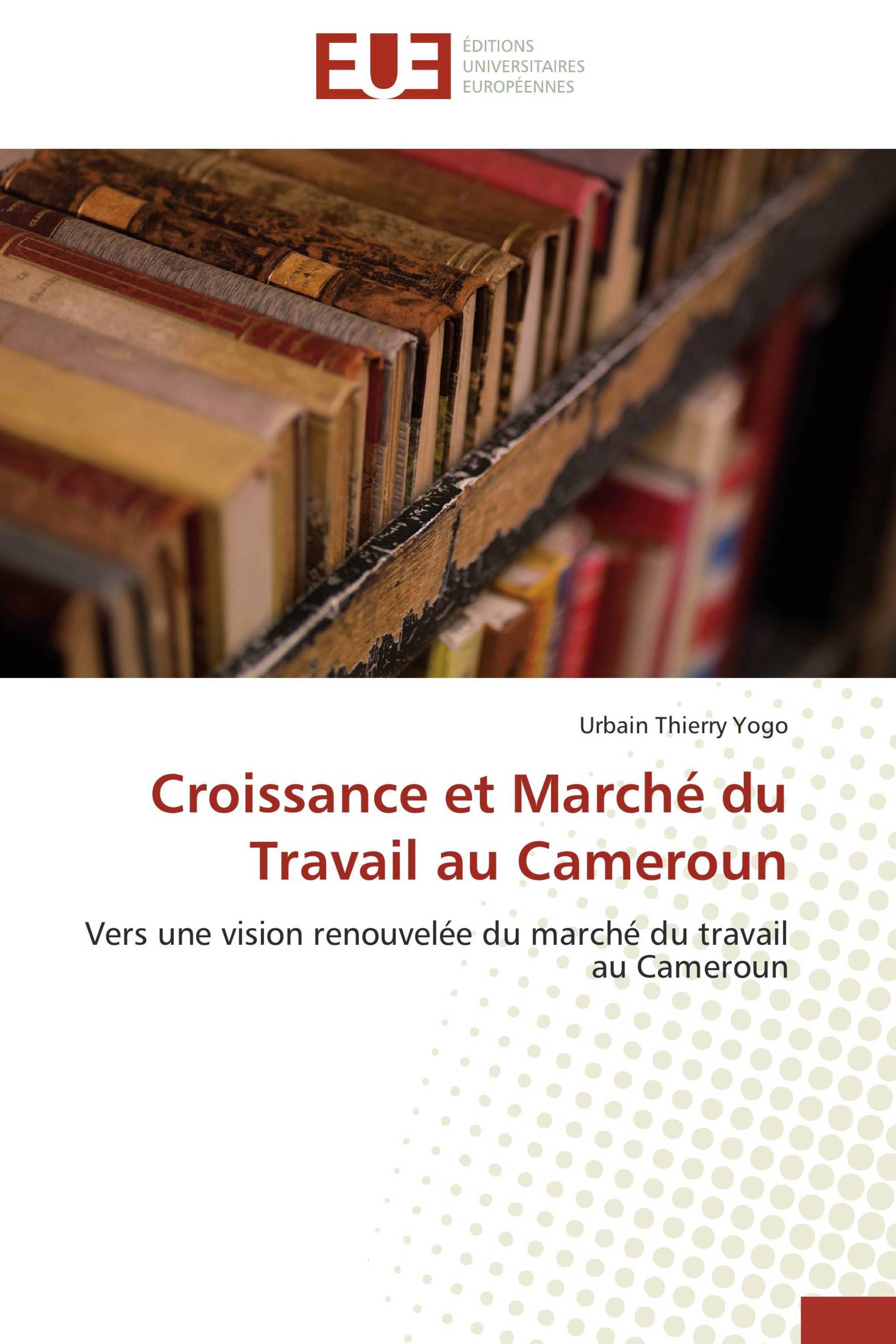 Croissance et Marché du Travail au Cameroun