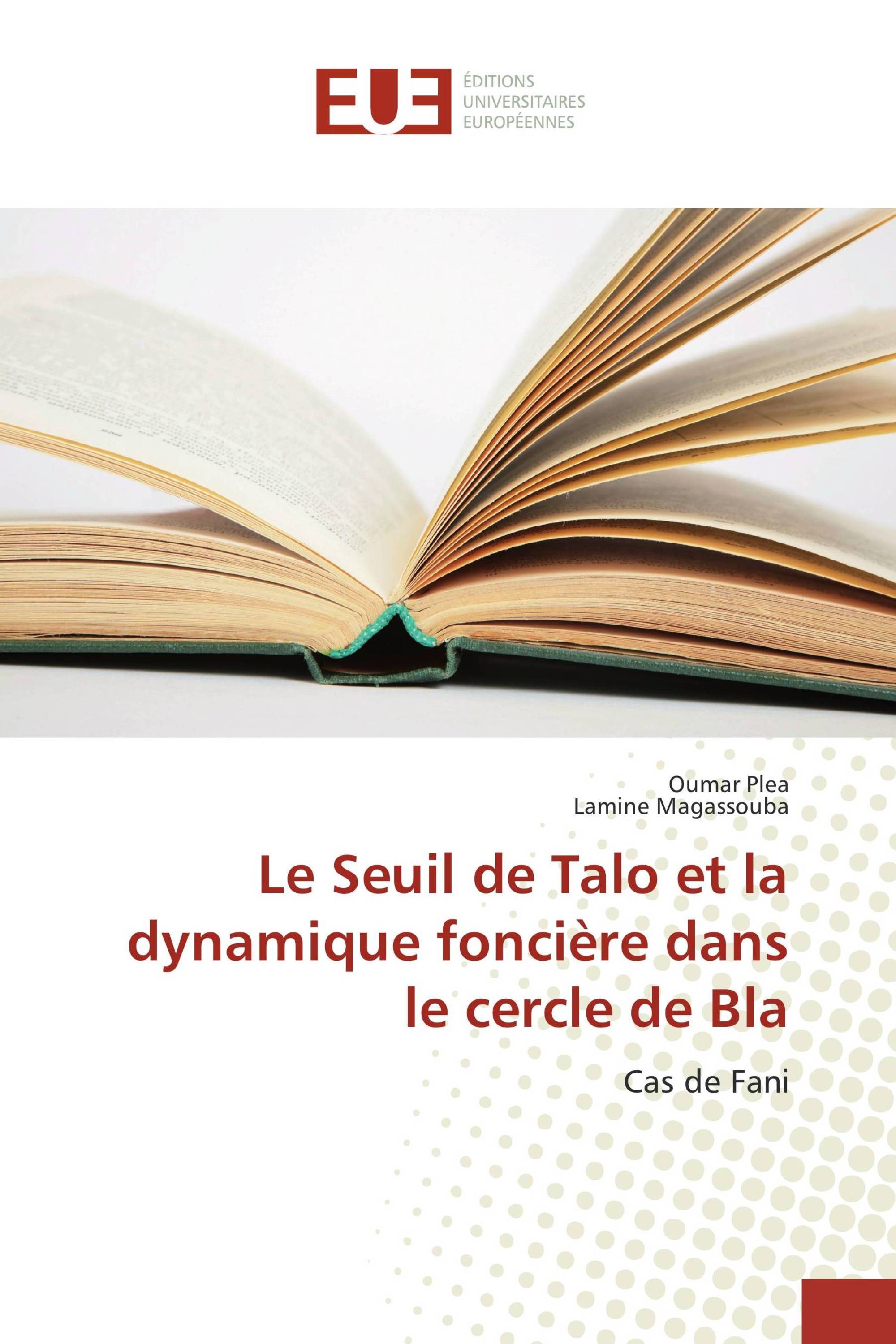 Le Seuil de Talo et la dynamique foncière dans le cercle de Bla