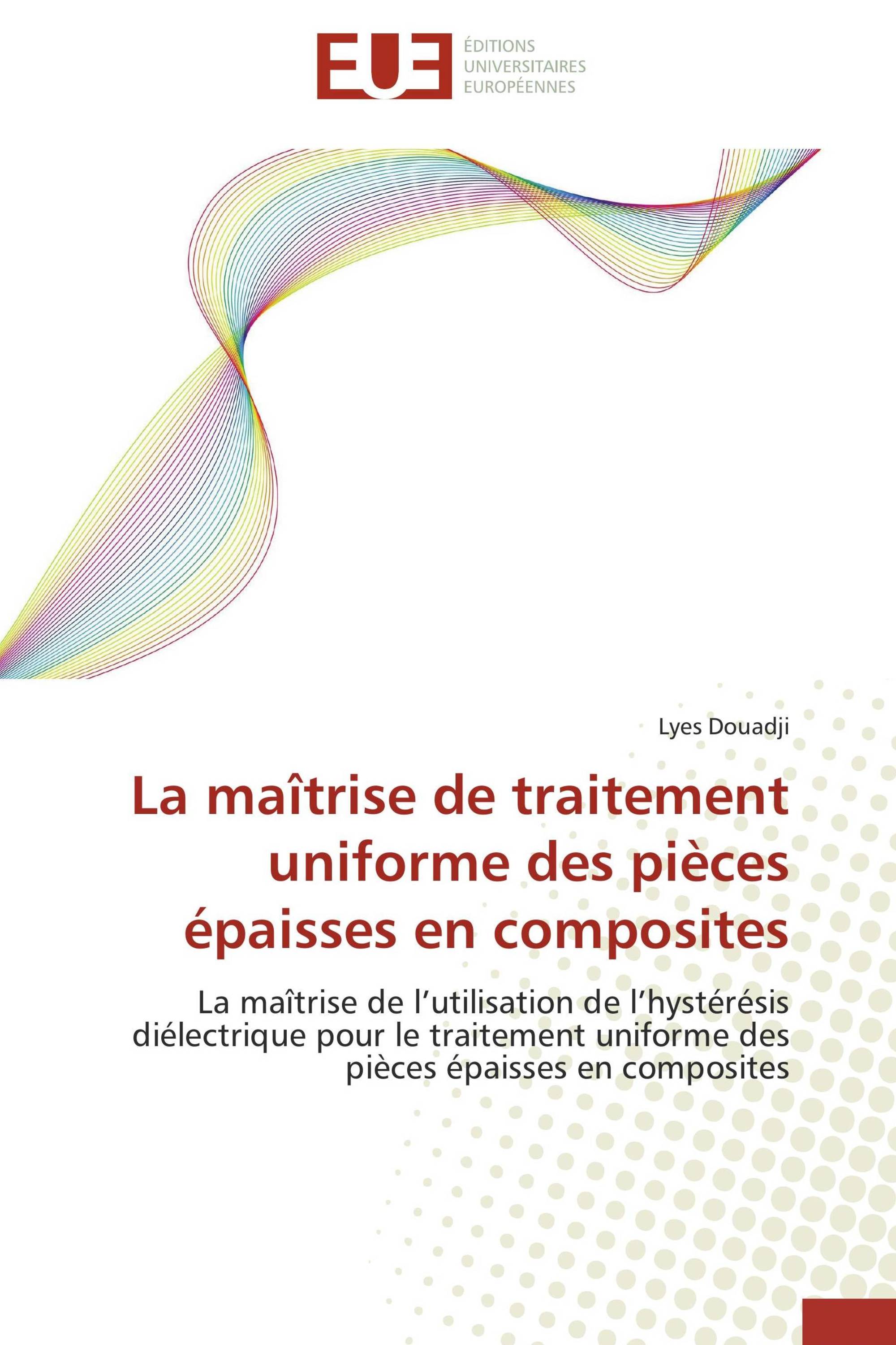 La maîtrise de traitement uniforme des pièces épaisses en composites