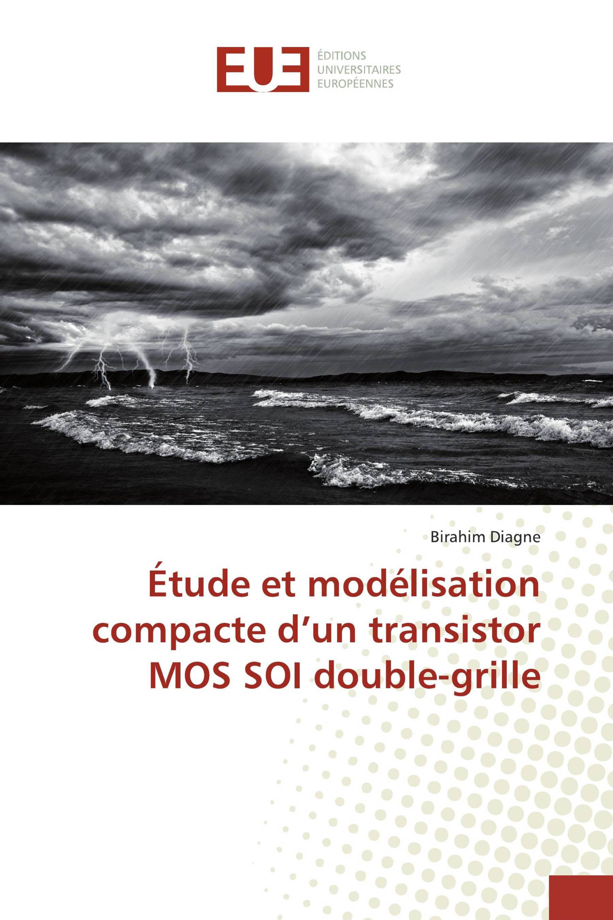 Étude et modélisation compacte d’un transistor MOS SOI double-grille