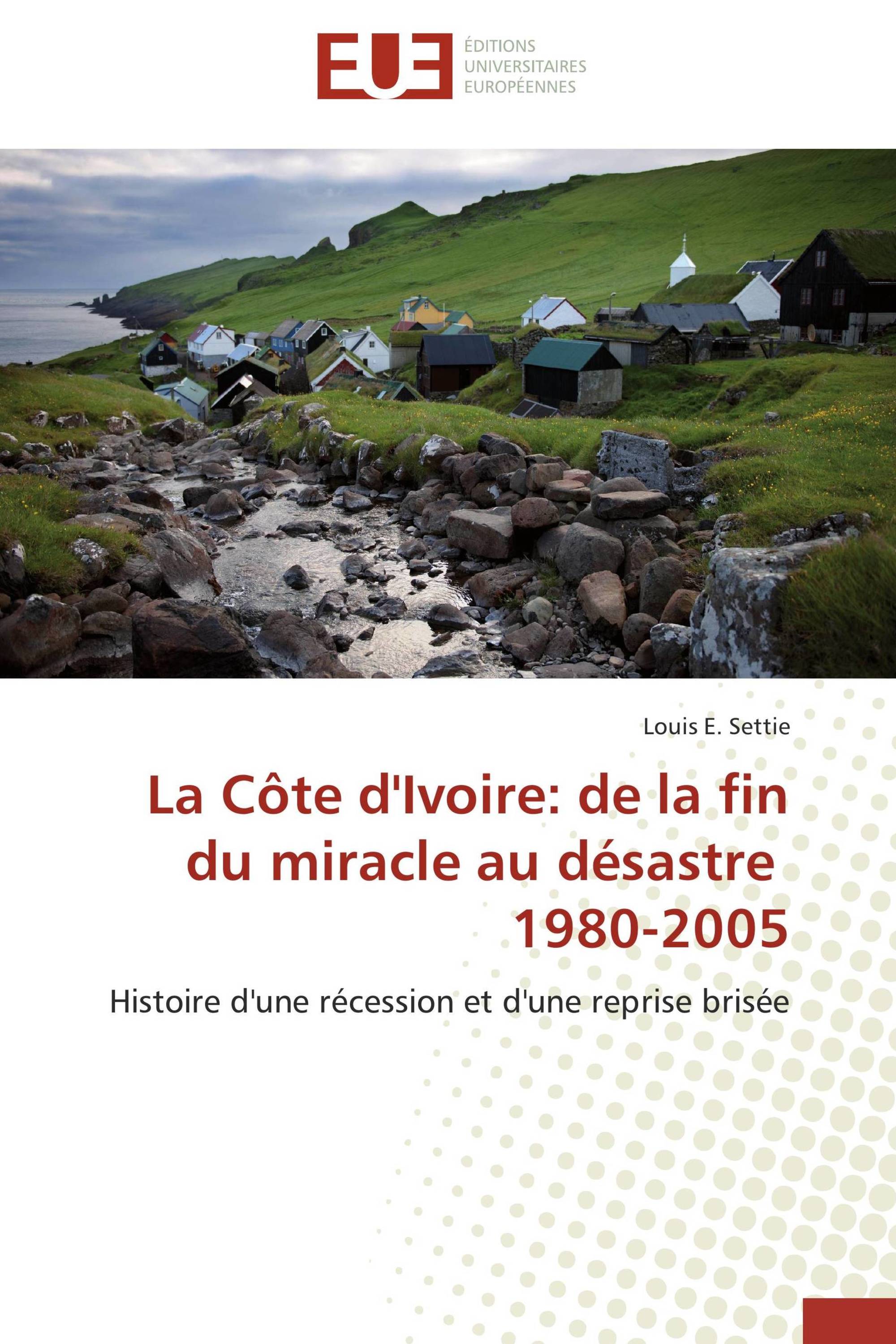 La Côte d'Ivoire: de la fin du miracle au désastre 1980-2005