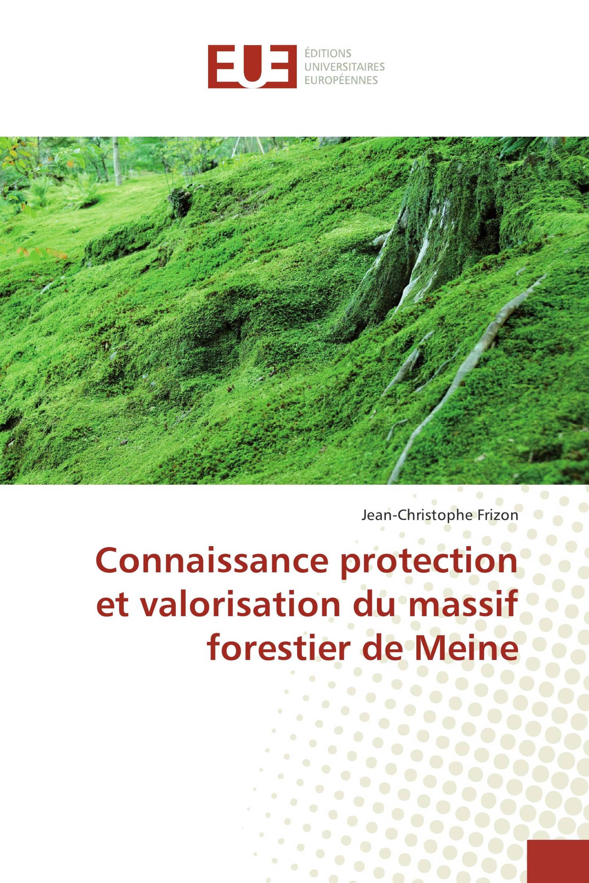 Connaissance protection et valorisation du massif forestier de Meine