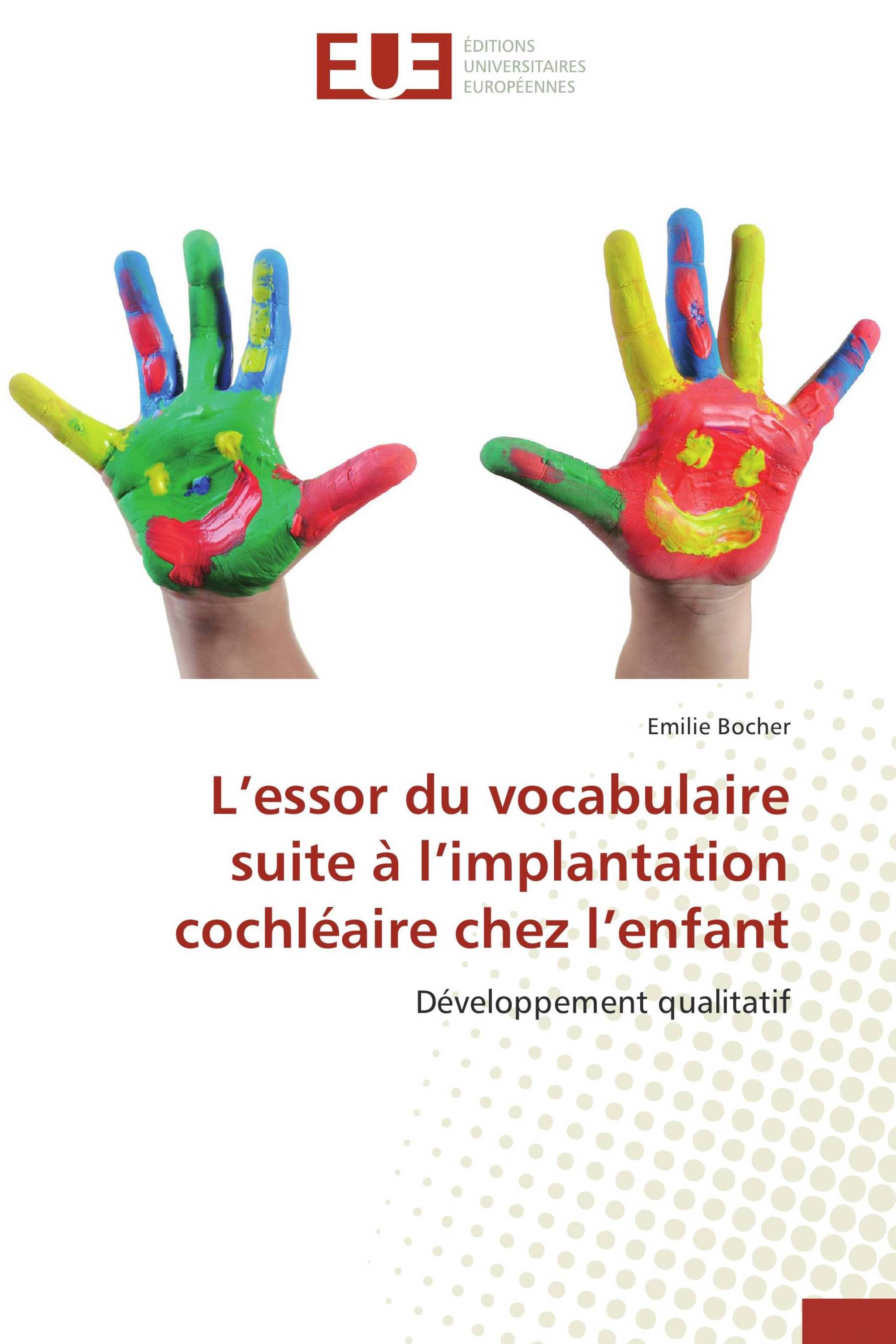 L’essor du vocabulaire suite à l’implantation cochléaire chez l’enfant