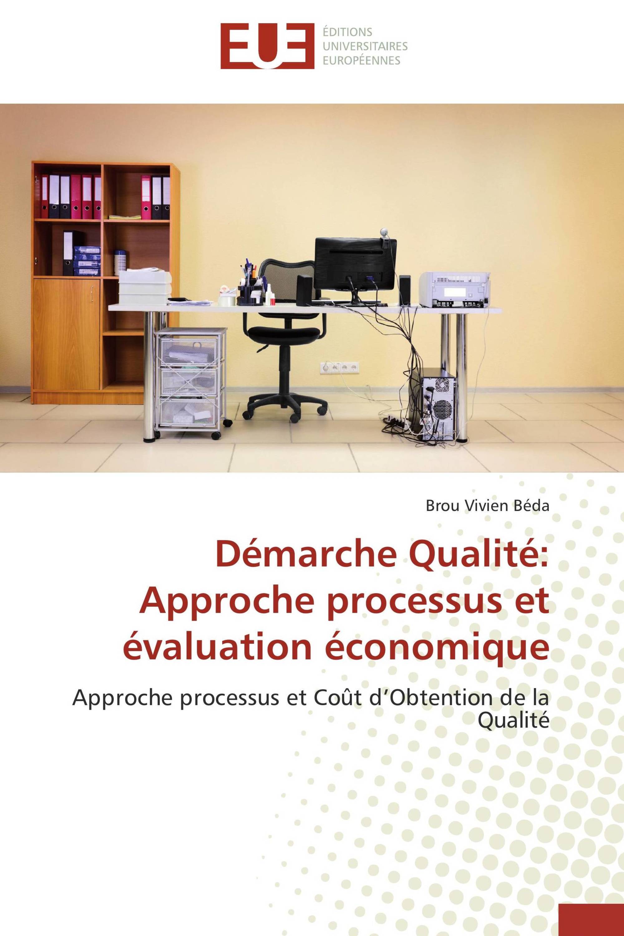 Démarche Qualité: Approche processus et évaluation économique