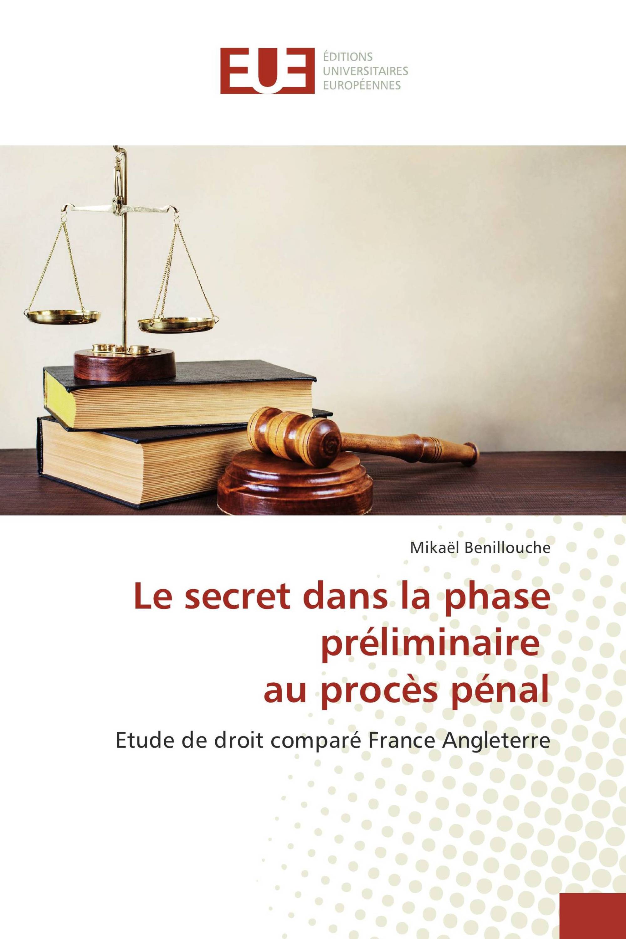 Le secret dans la phase préliminaire au procès pénal