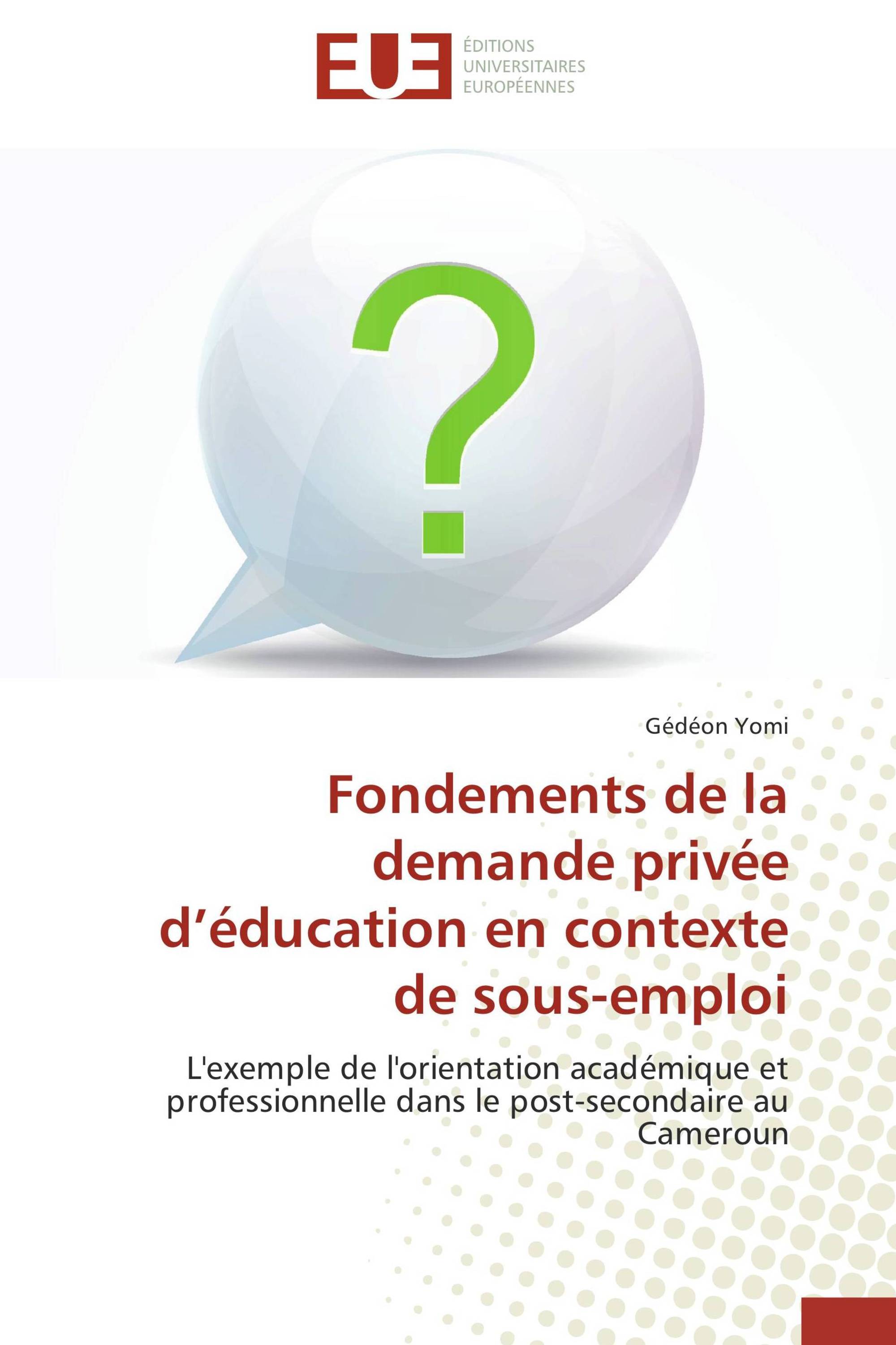 Fondements de la demande privée d’éducation en contexte de sous-emploi