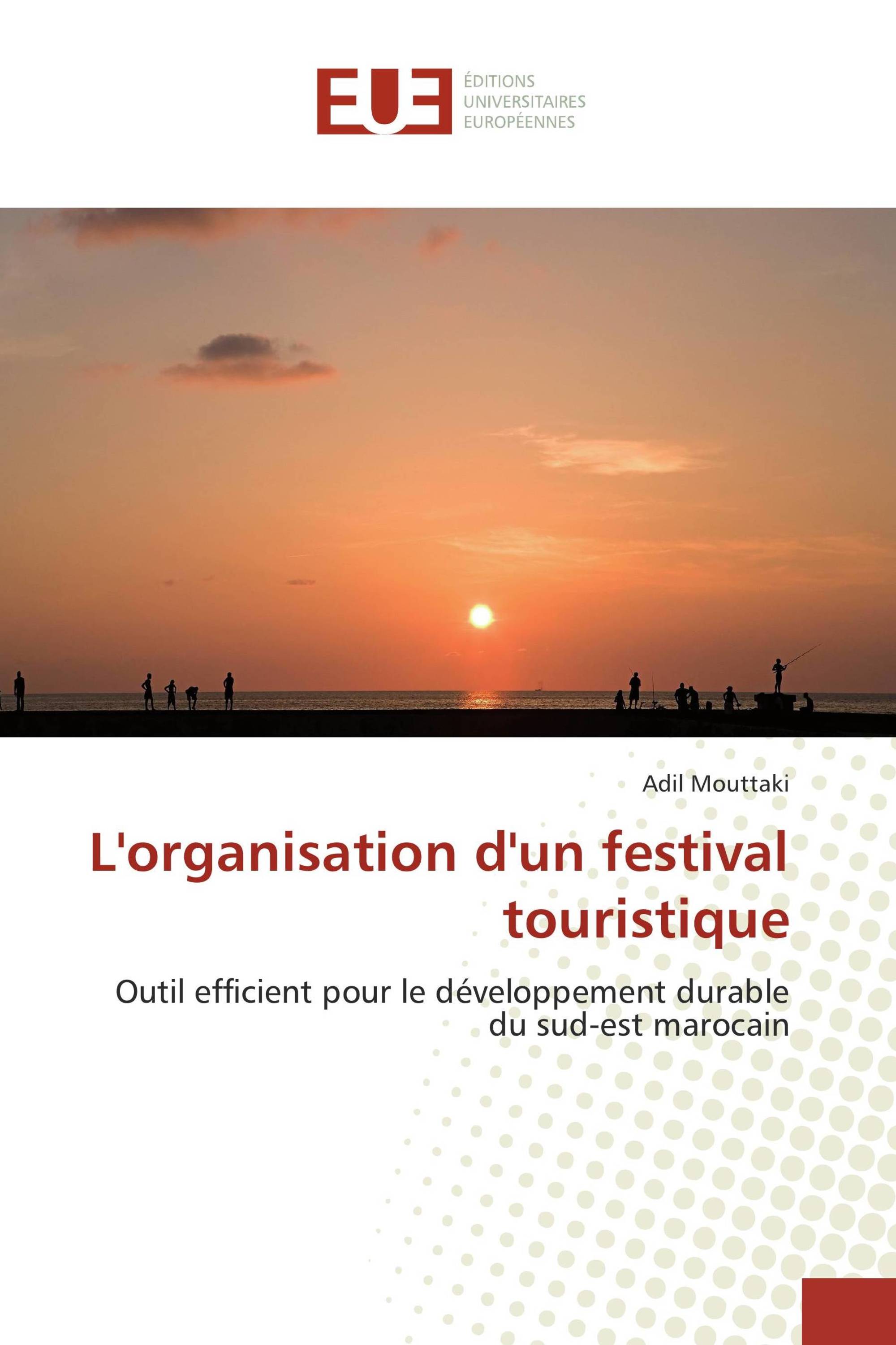 L'organisation d'un festival touristique