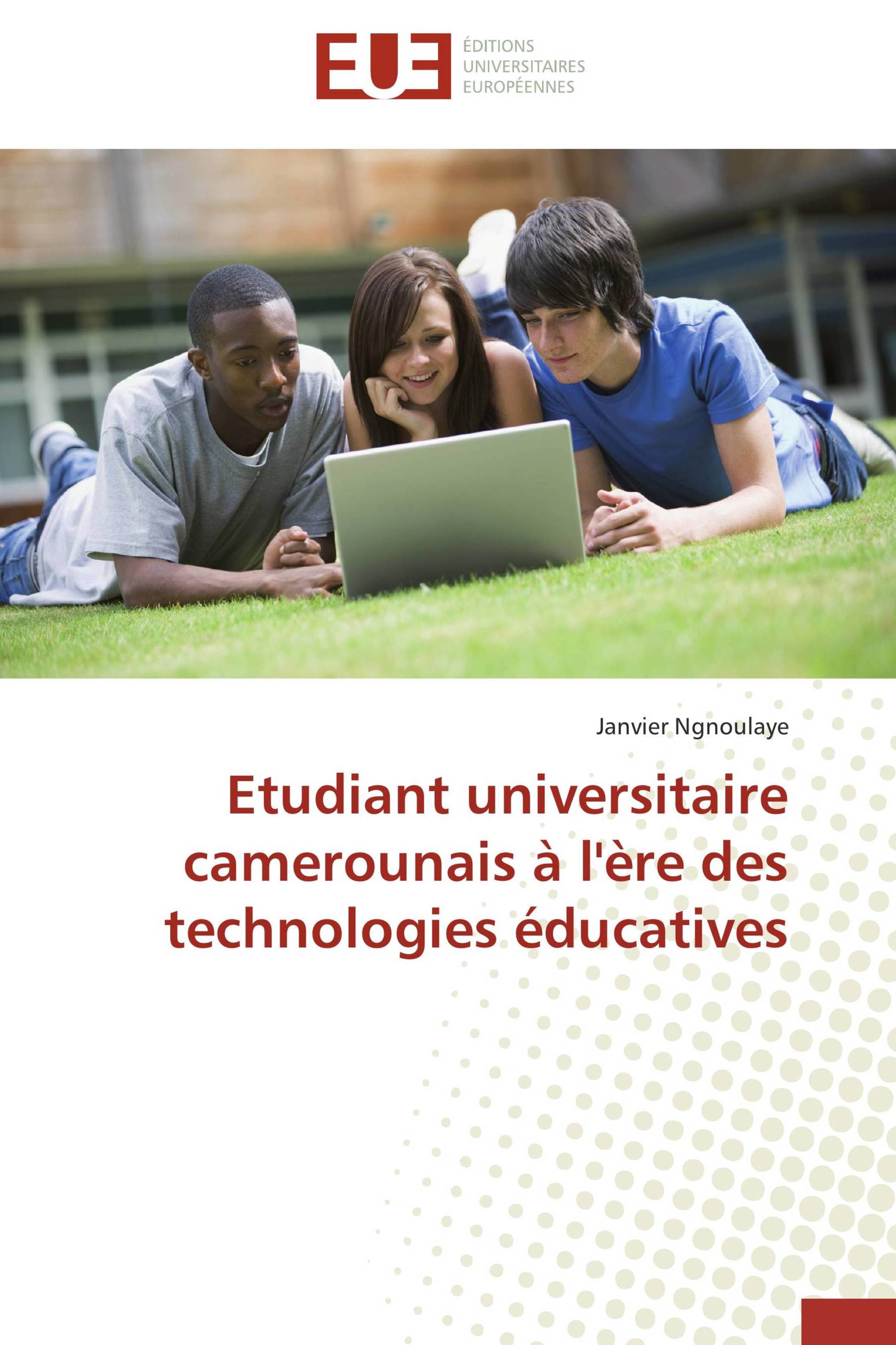 Etudiant universitaire camerounais à l'ère des technologies éducatives