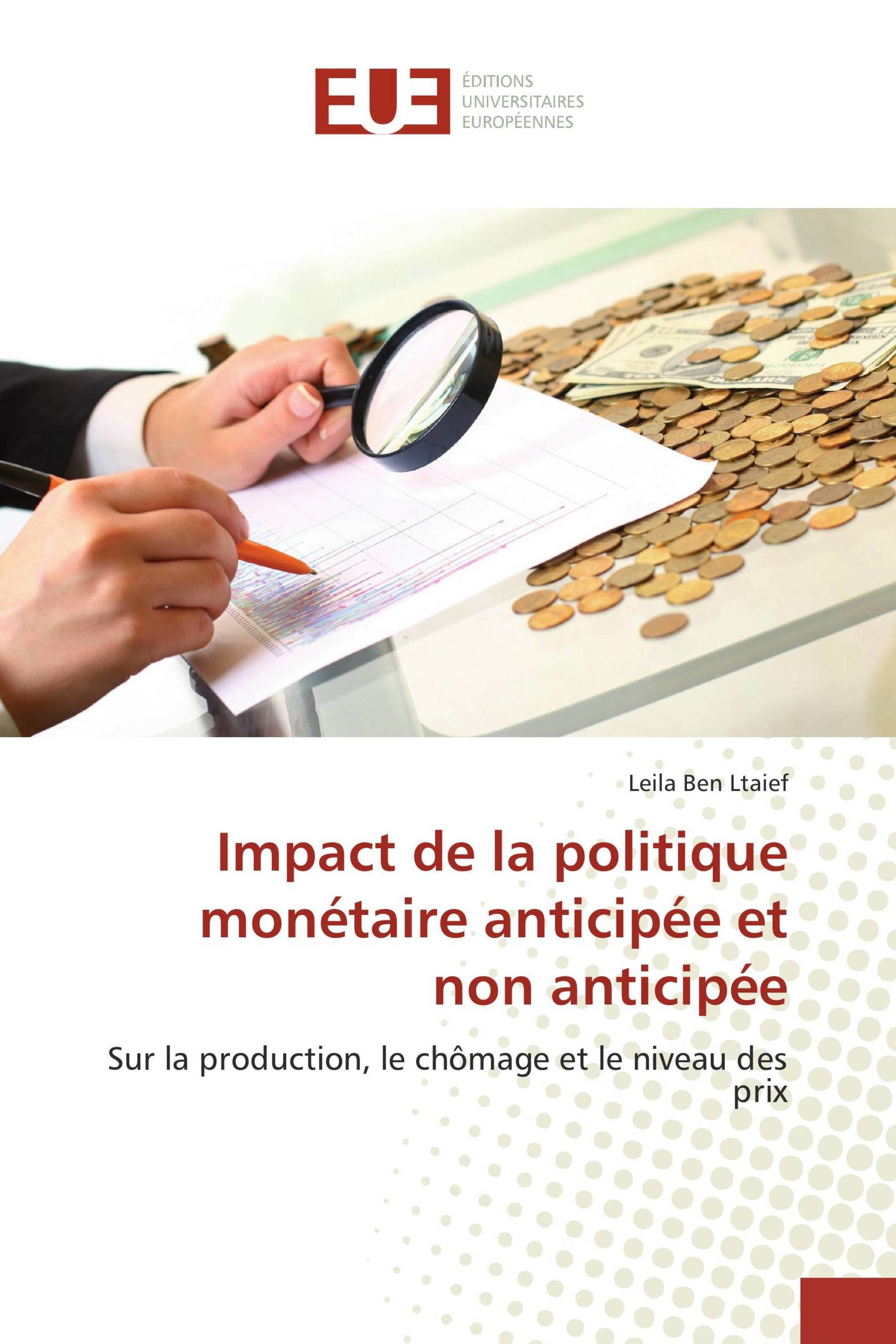 Impact de la politique monétaire anticipée et non anticipée