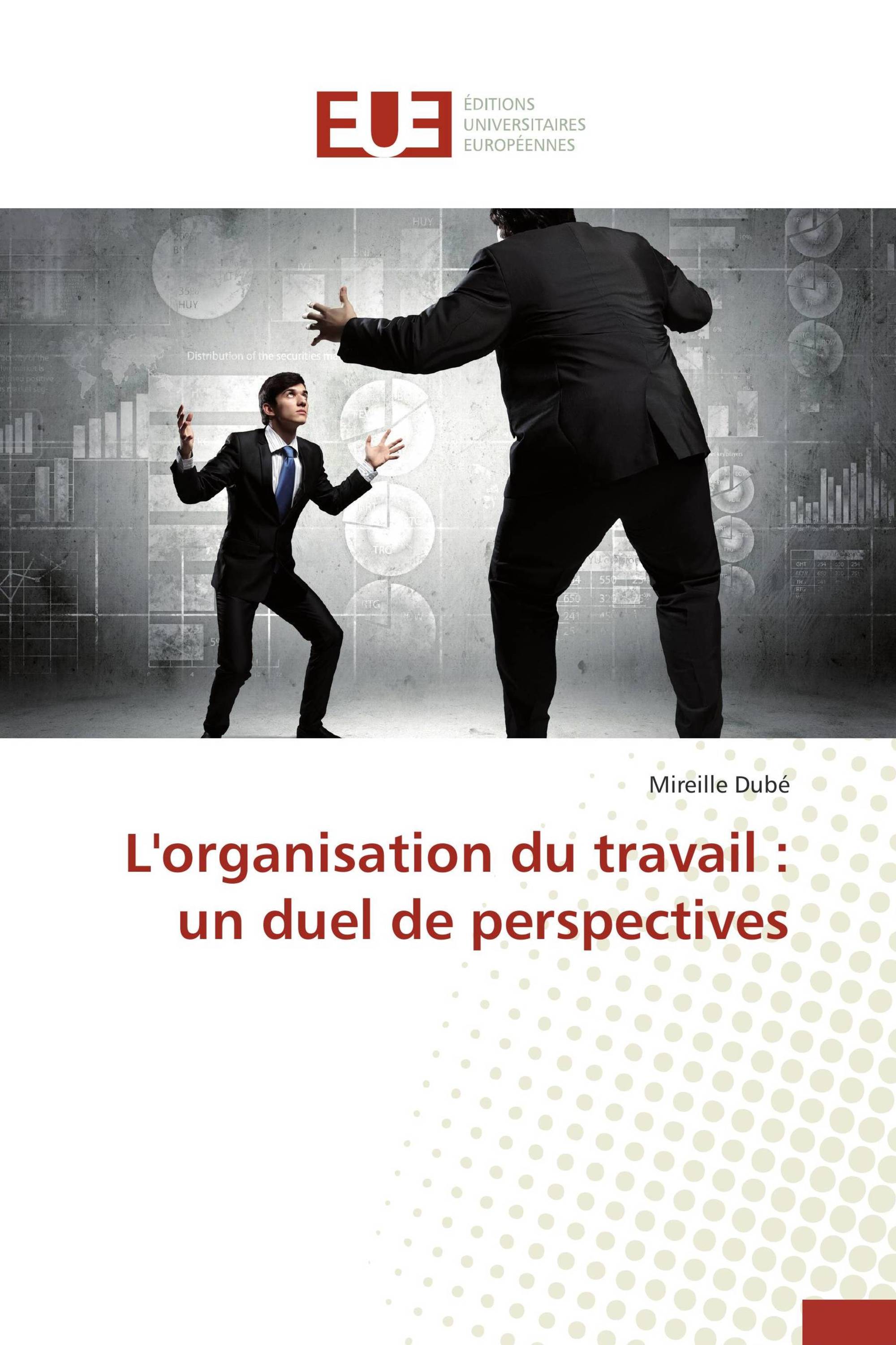 L'organisation du travail : un duel de perspectives