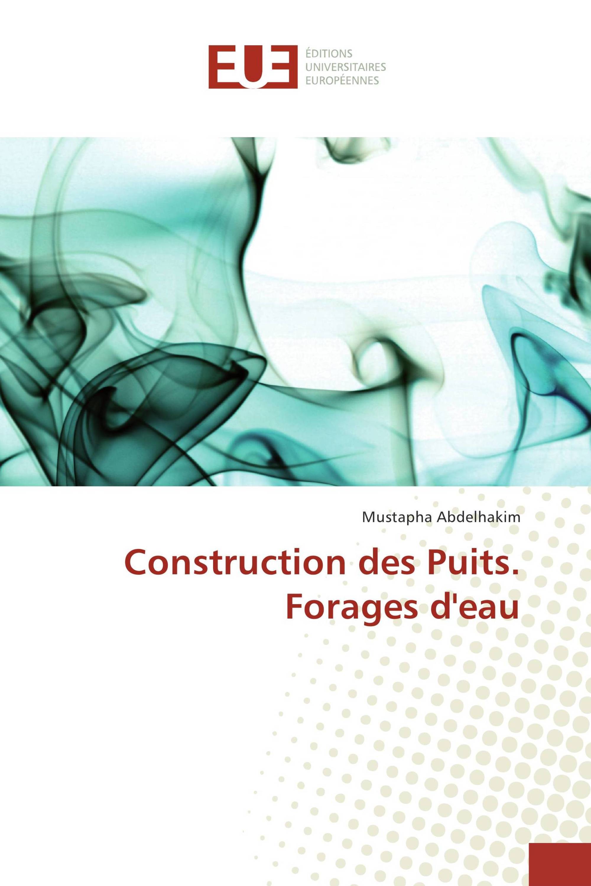 Construction des Puits. Forages d'eau