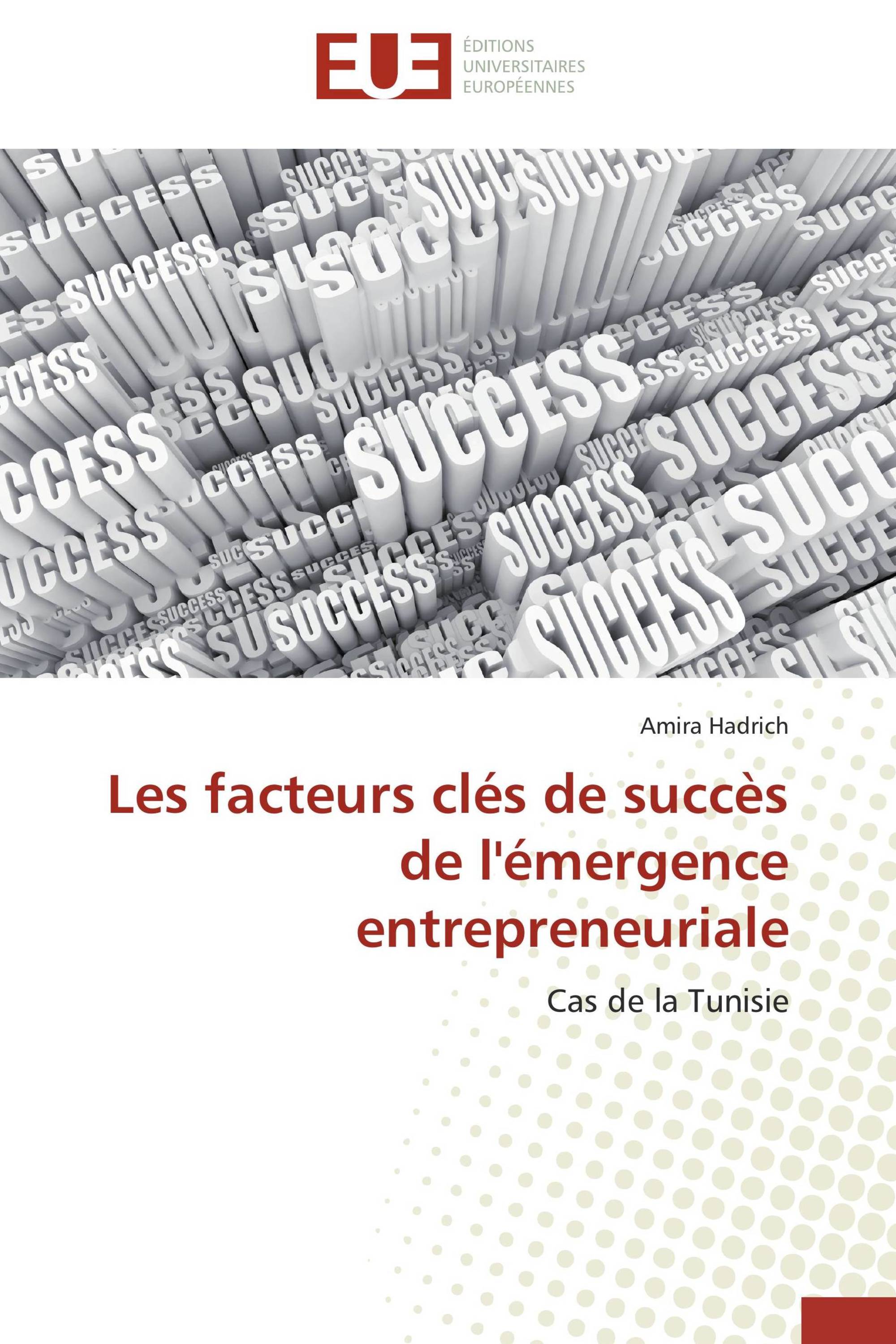 Les facteurs clés de succès de l'émergence entrepreneuriale