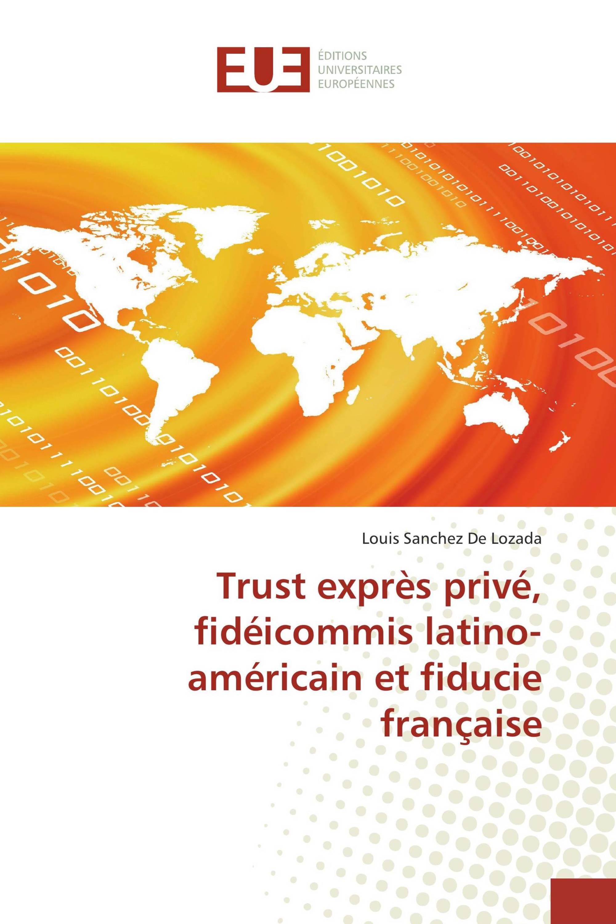 Trust exprès privé, fidéicommis latino-américain et fiducie française