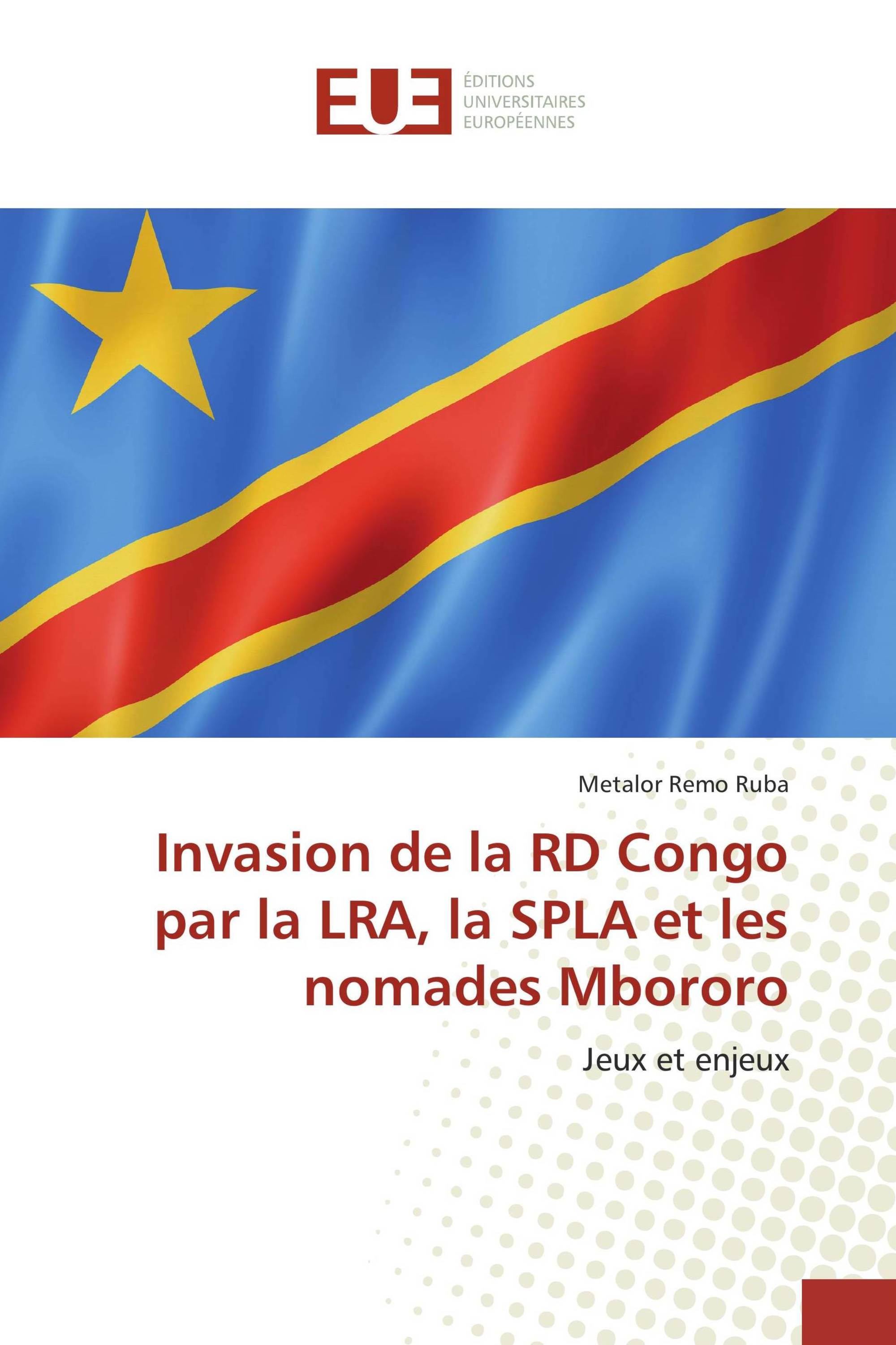 Invasion de la RD Congo par la LRA, la SPLA et les nomades Mbororo