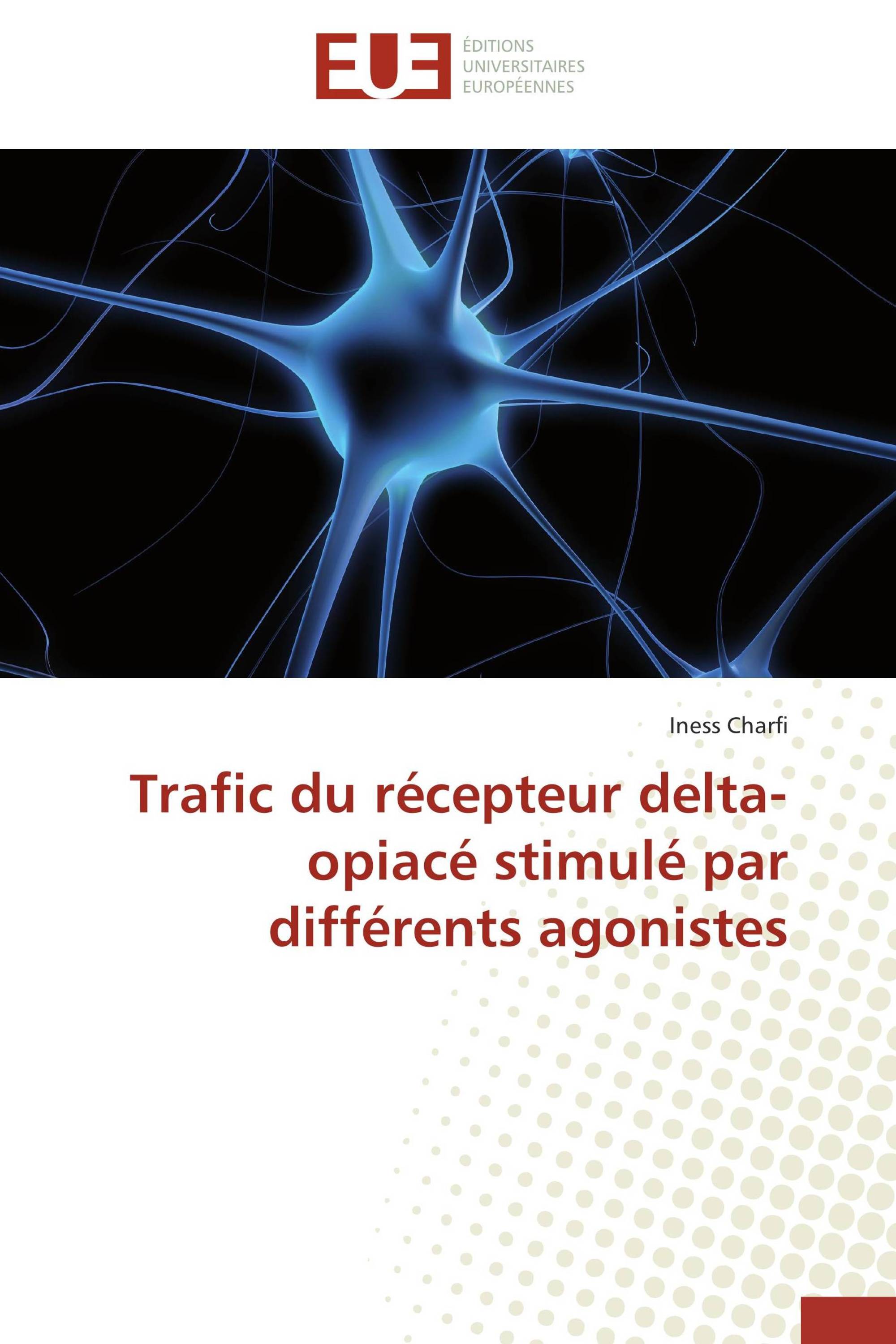 Trafic du récepteur delta-opiacé stimulé par différents agonistes