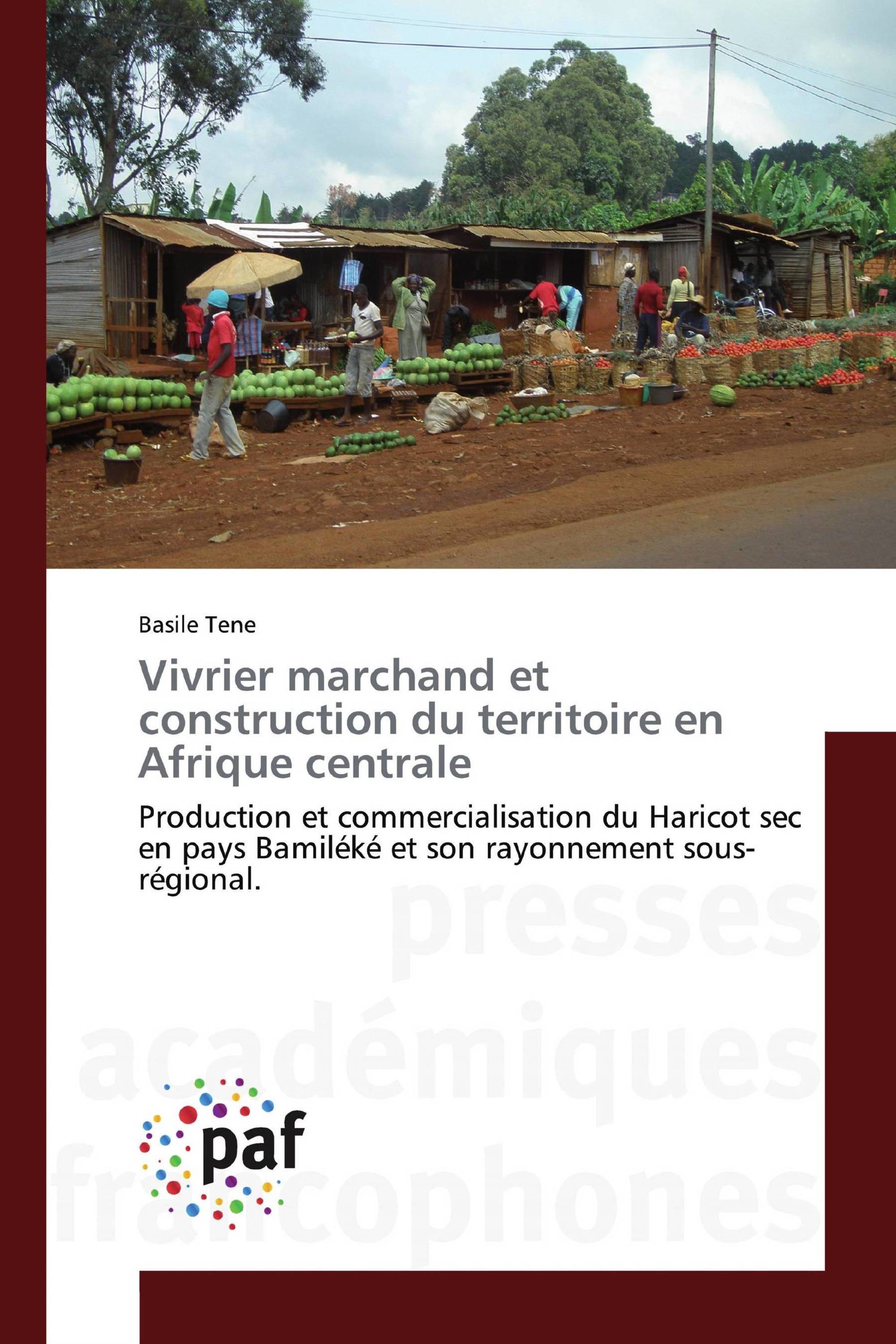 Vivrier marchand et construction du territoire en Afrique centrale