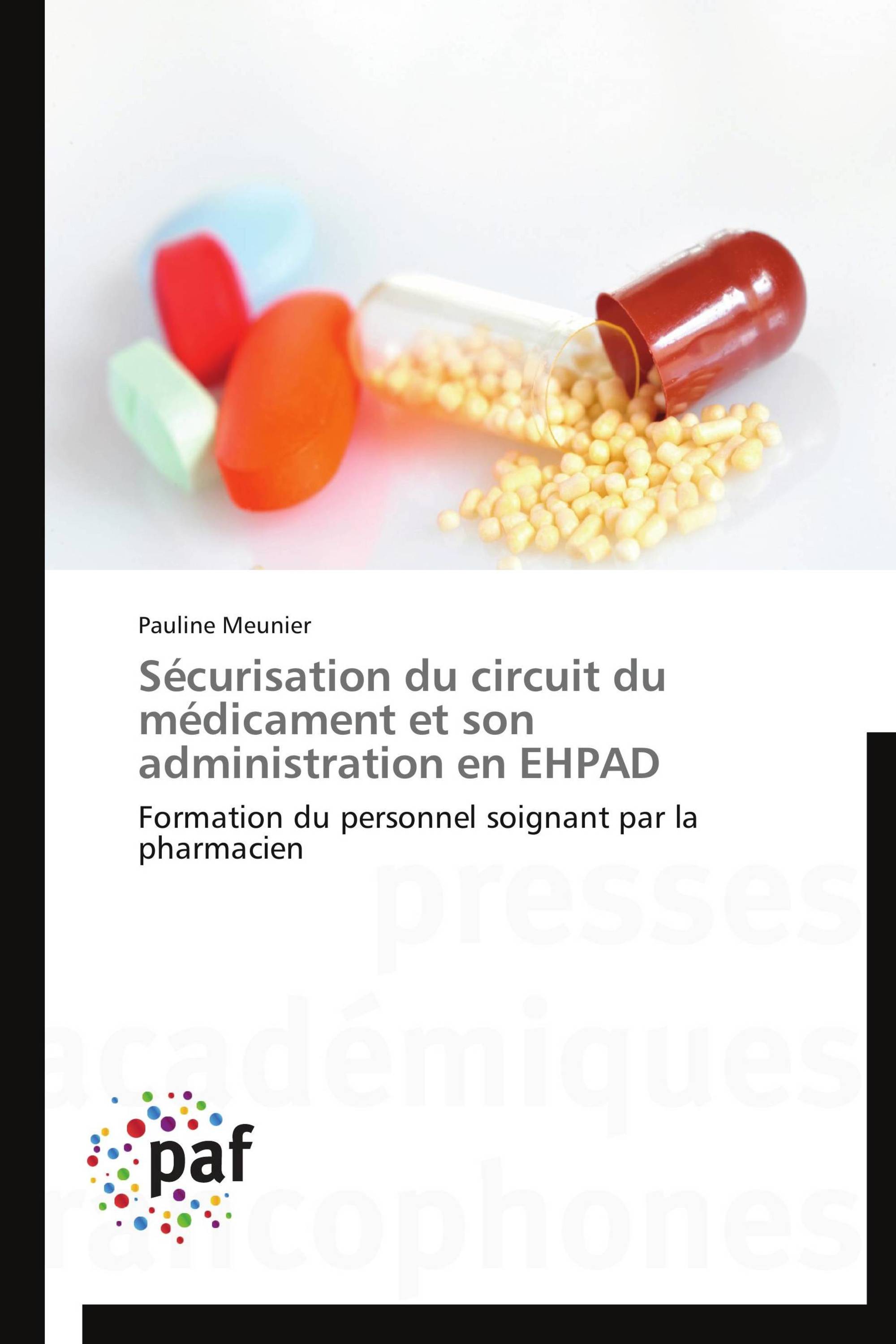 Sécurisation du circuit du médicament et son administration en EHPAD